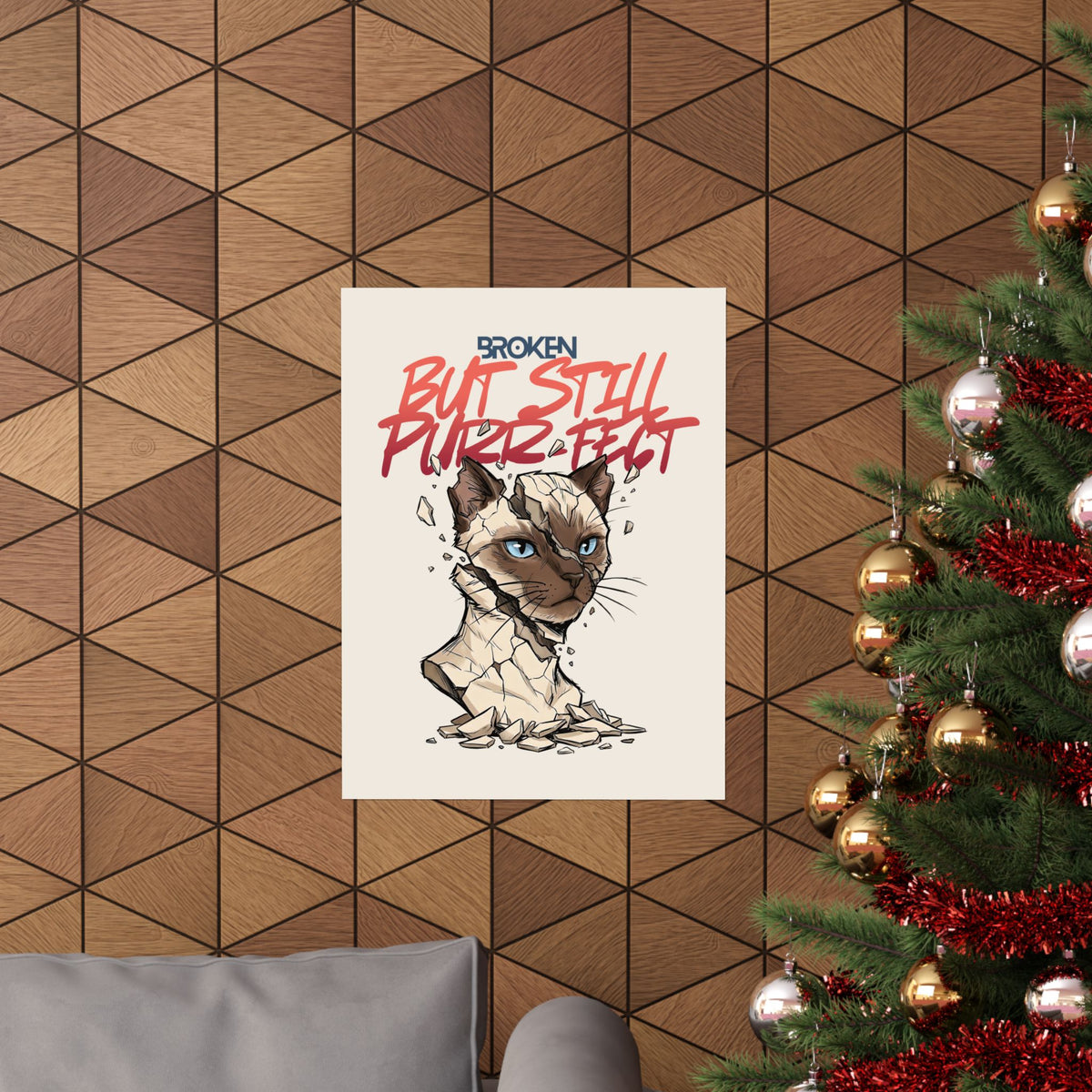 Funny Cat Poster — "Broken But Still Purr-fect"