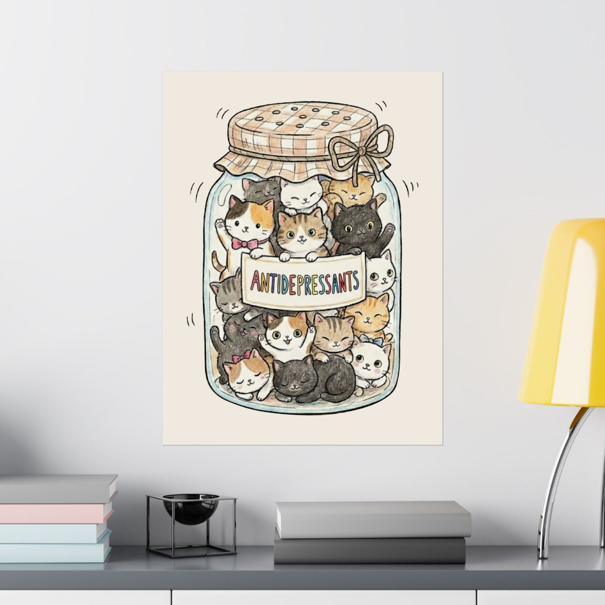 Cats Are My Antidepressants Poster — Funny Cat Lover Poster