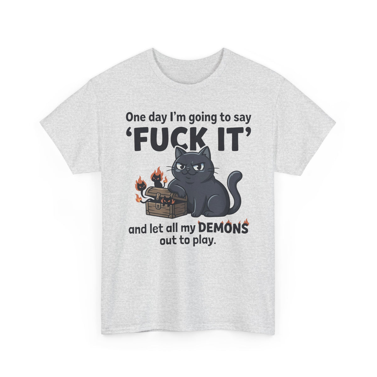 Cat Demon Graphic Tee — “One day I'm going to say 'FUCK IT'” Funny Goth T-Shirt