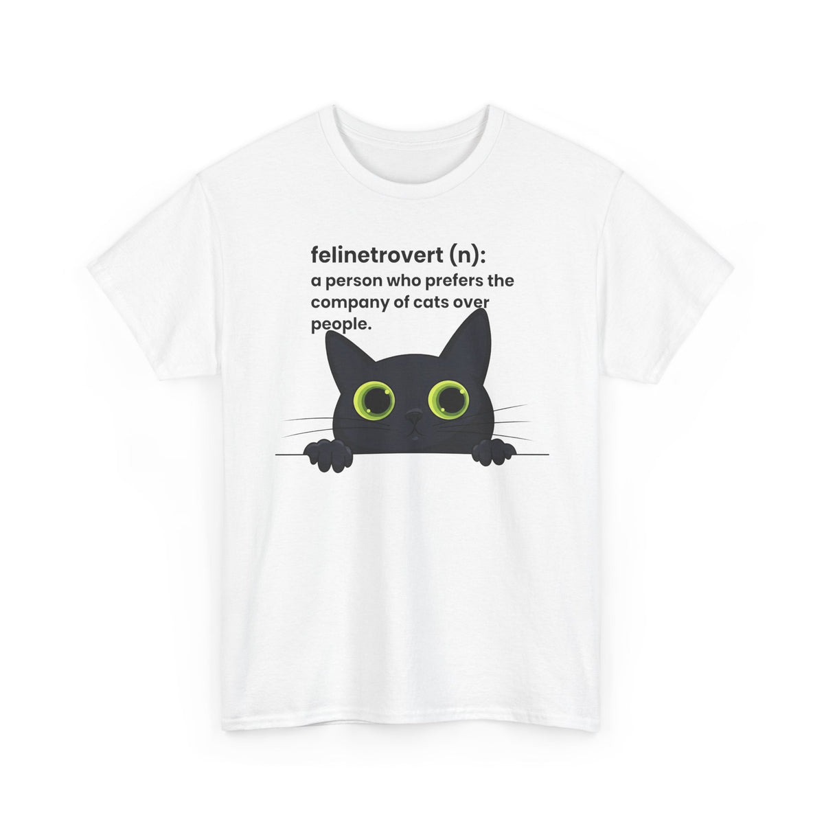 Feline-trovert Cat Lover T-Shirt – "felinetrovert (n): a person who prefers the company of cats over people"