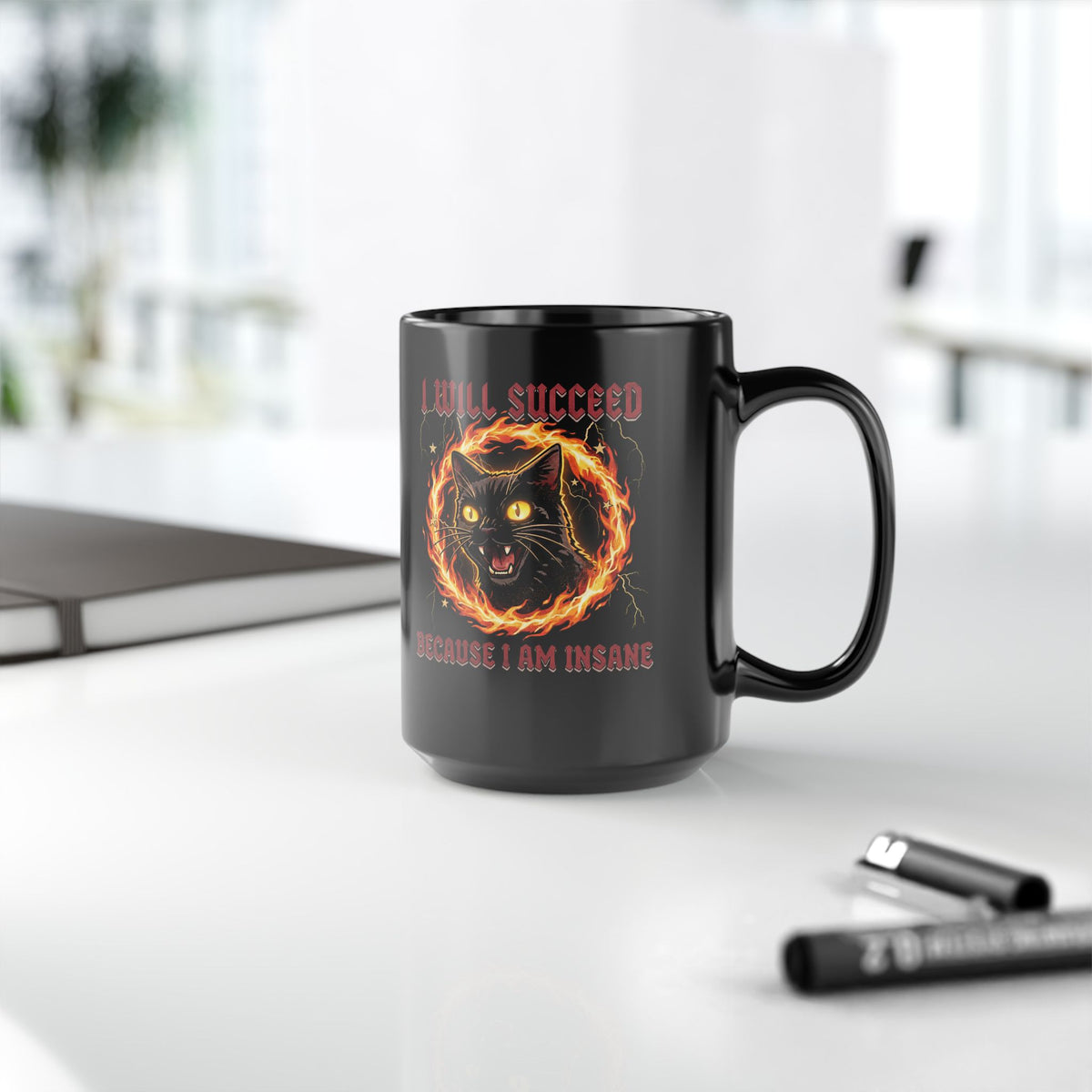 I Will Succeed Because I Am Insane Black Mug — Heavy Metal Black Cat Graphic Mug