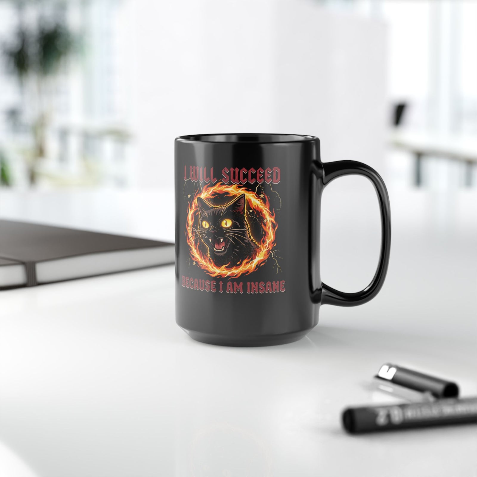 I Will Succeed Because I Am Insane Black Mug — Heavy Metal Black Cat Graphic Mug