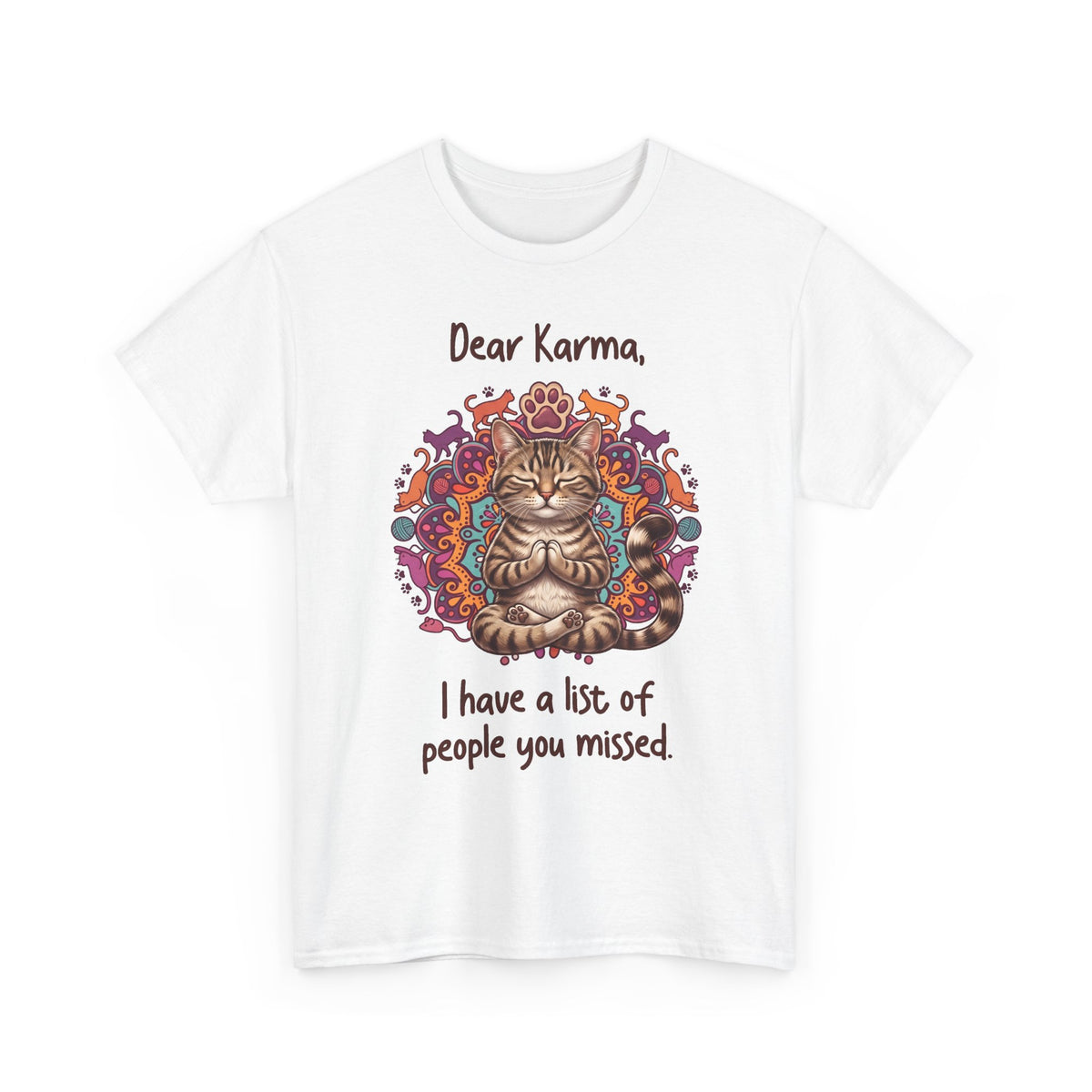 Dear Karma I Have A List Of People You Missed T-Shirt — Yoga Cat Tee