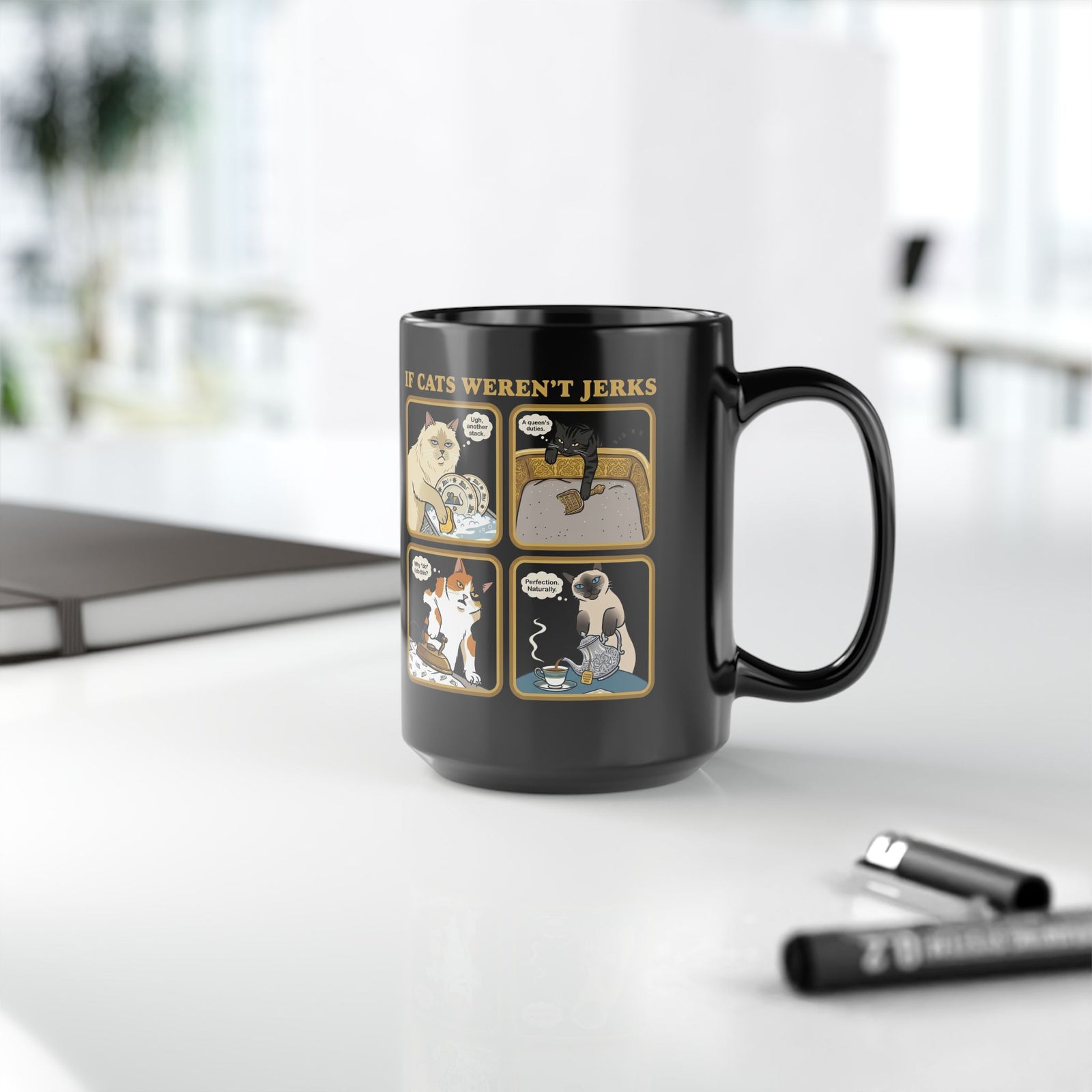 If Cats Weren't Jerks Black Mug — Funny Cat Lover Mug