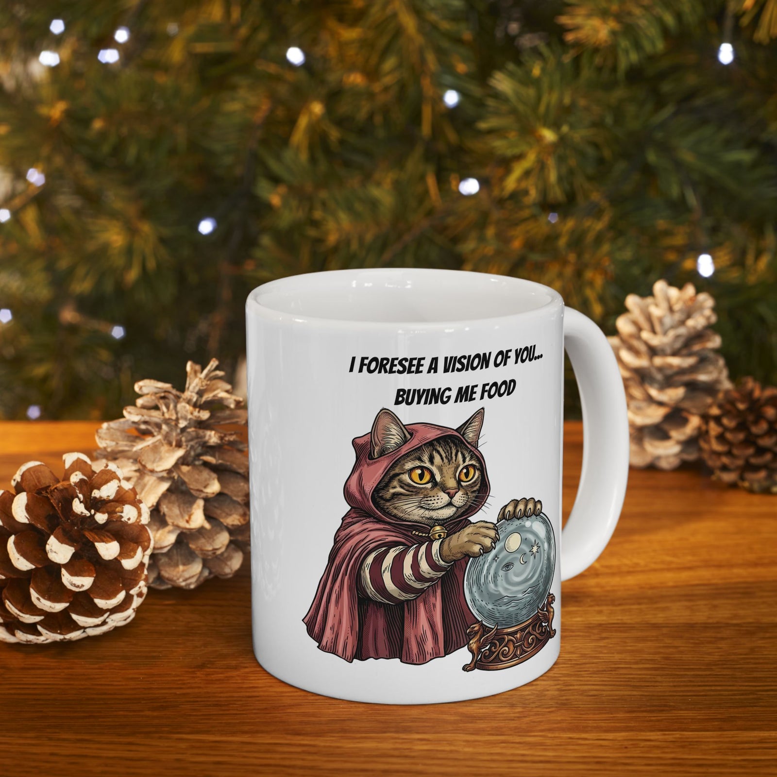 Cats Foresee A Vision Of You Buying Them Food Ceramic Mug