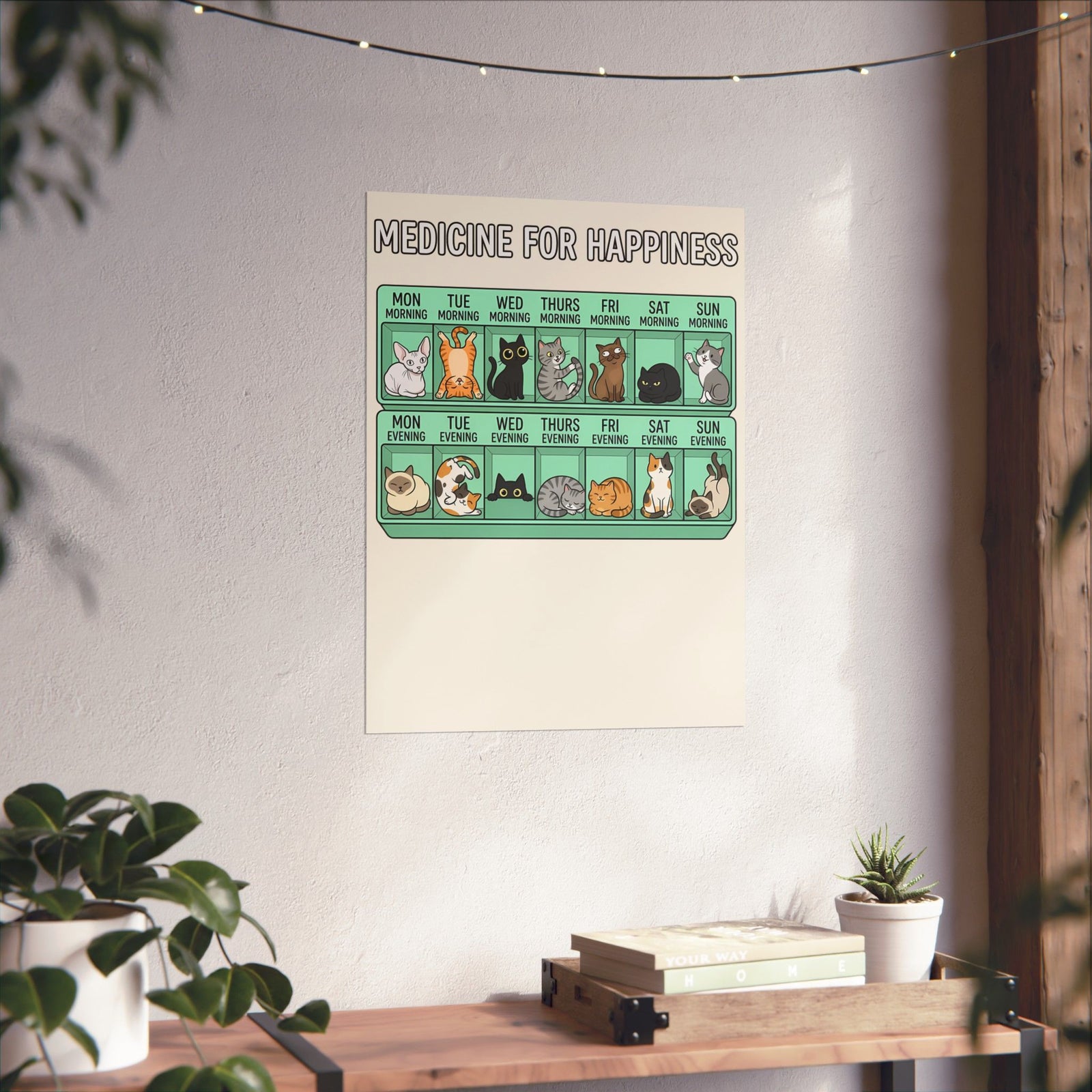 Medicine For Happiness Cat Poster
