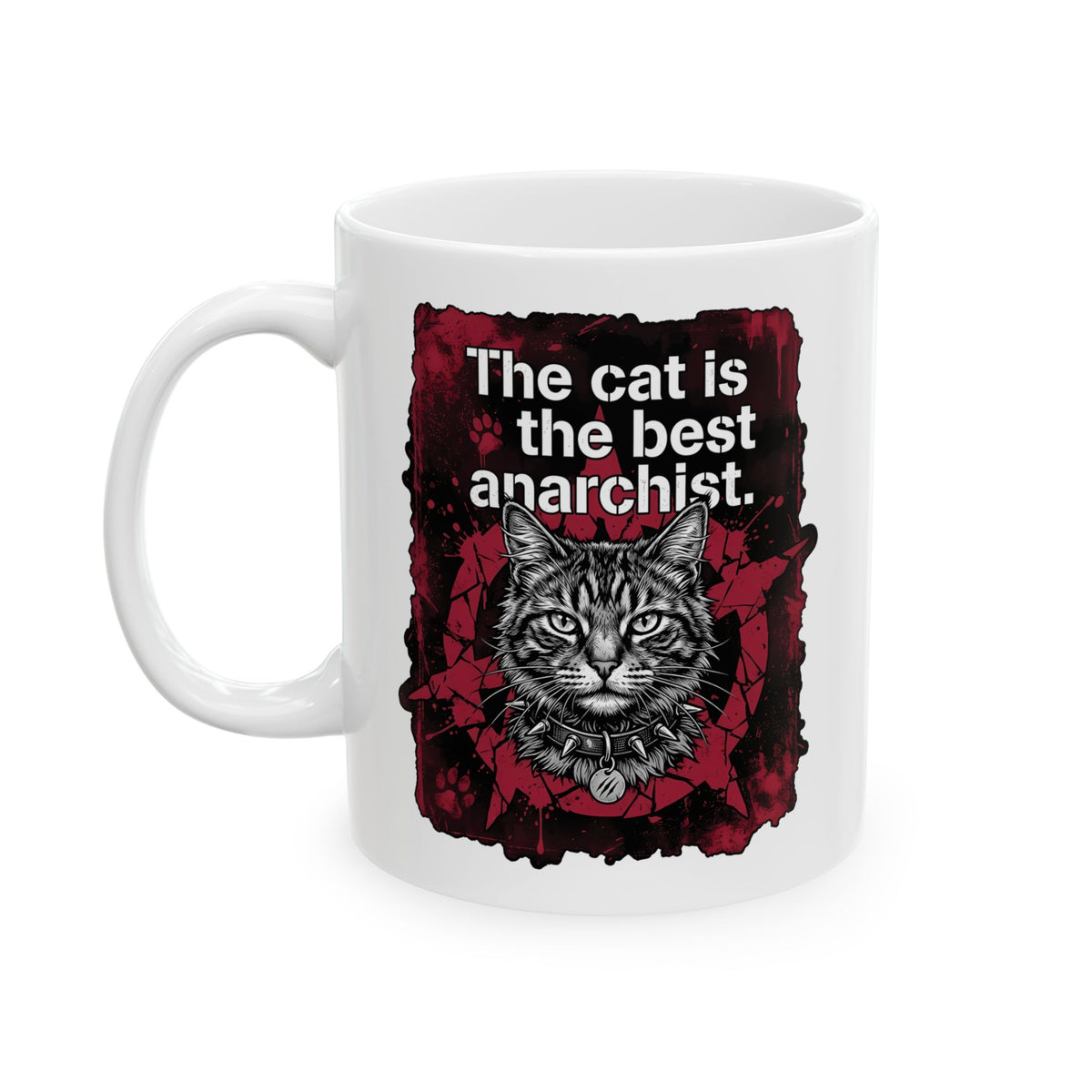 Anarchist Cat Ceramic Mug "The Cat Is the Best Anarchist"