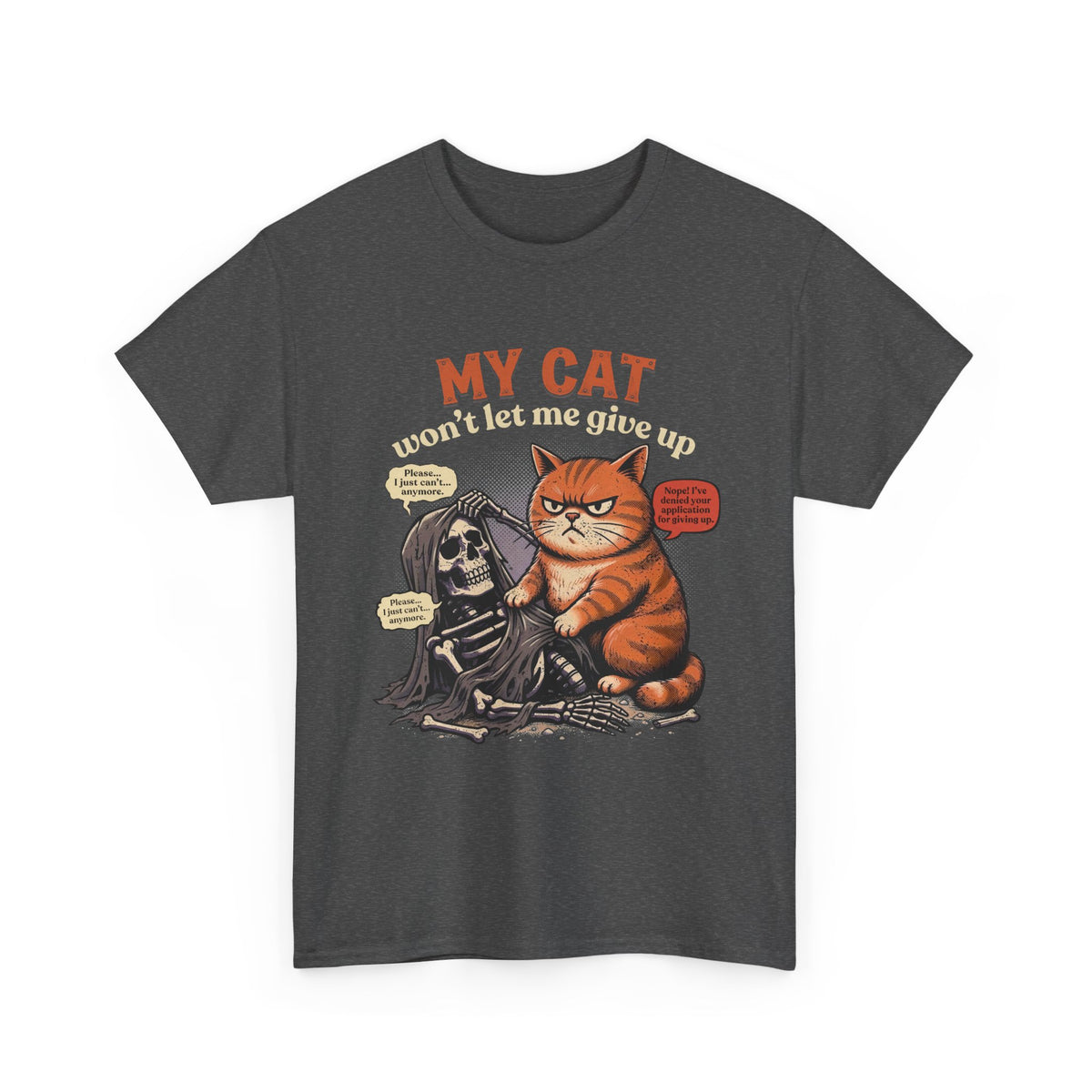“My Cat Won’t Let Me Give Up” T‑Shirt — Cat Lover Motivational Tee