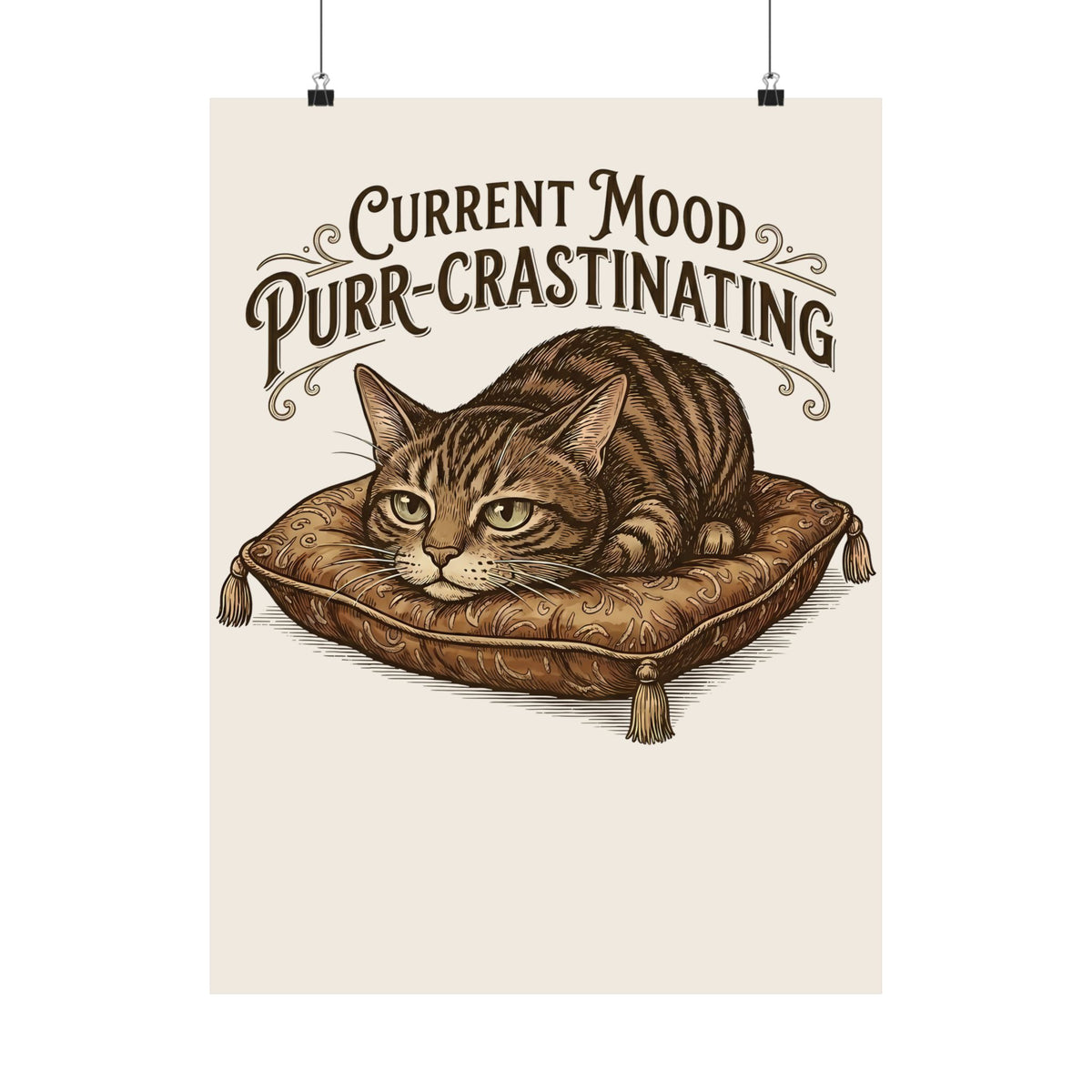 Current Mood: Purr-Crastinating Cat Poster