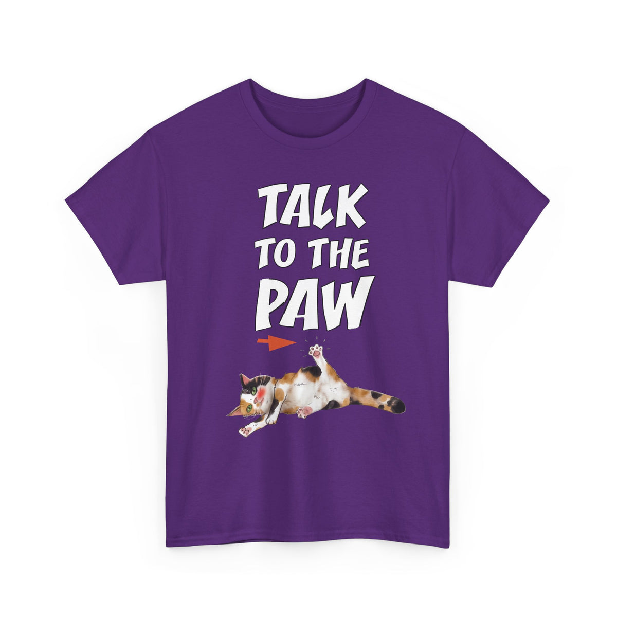 Talk To The Paw T-Shirt — Funny Sarcastic Calico Cat Tee