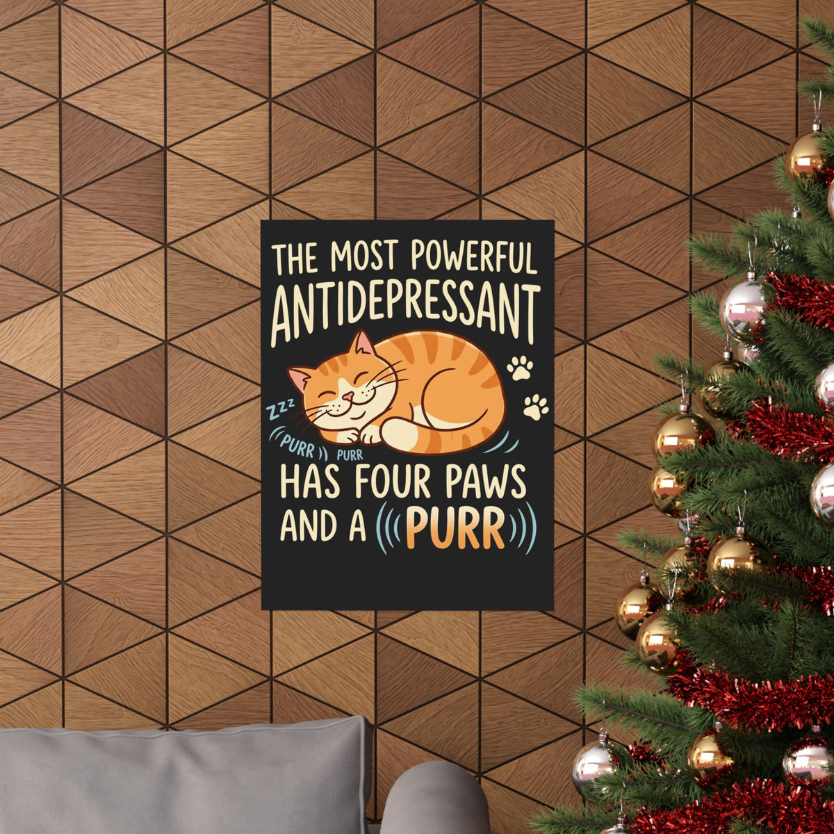 Cat Lover Poster — “The Most Powerful Antidepressant Has Four Paws and a Purr”