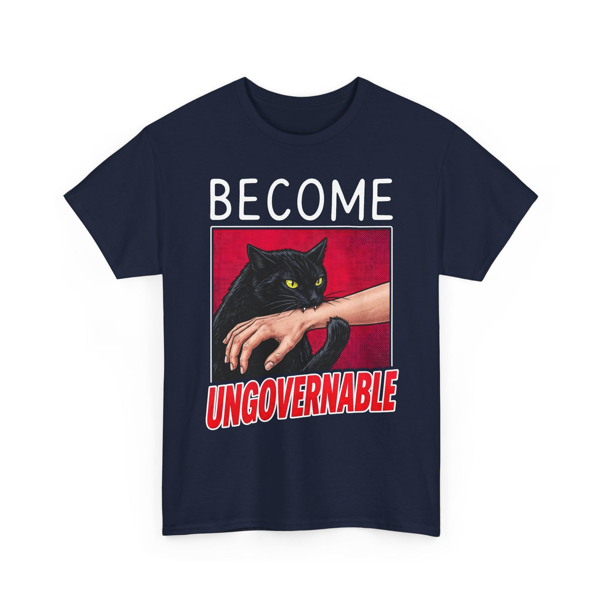 Become Ungovernable Black Cat T-Shirt — Funny Rebel Feline Biting Arm Tee