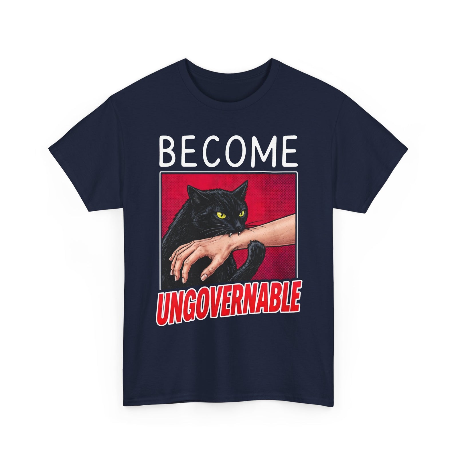 Become Ungovernable Black Cat T-Shirt — Funny Rebel Feline Biting Arm Tee