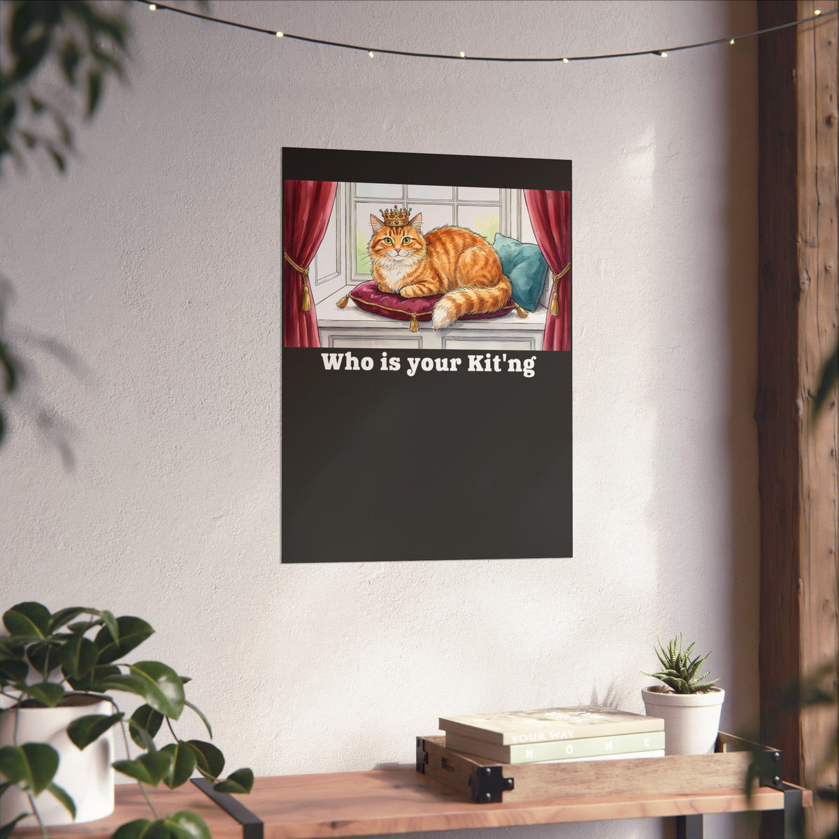 King Cat "Who Is Your Kit'ng" Poster