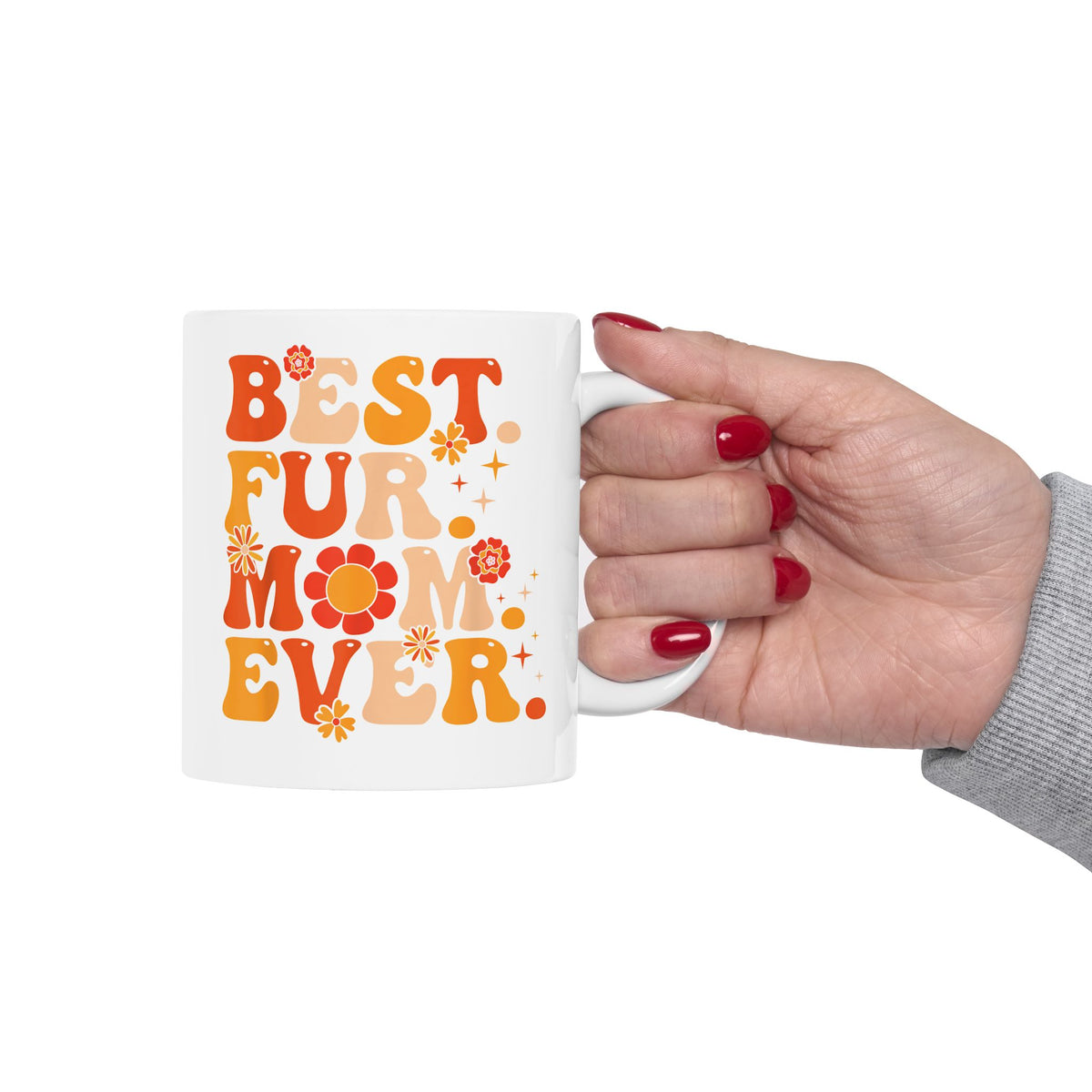 Best Fur Mom Ever Ceramic Mug — Pet Mom Mug for Dog & Cat Lovers