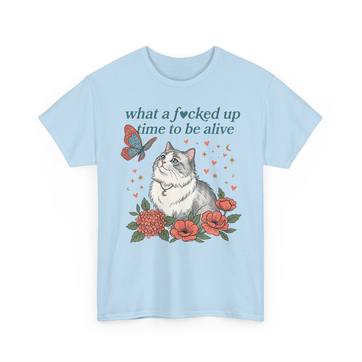 Retro Cat Tee — "What a Fucked Up Time to Be Alive" Graphic