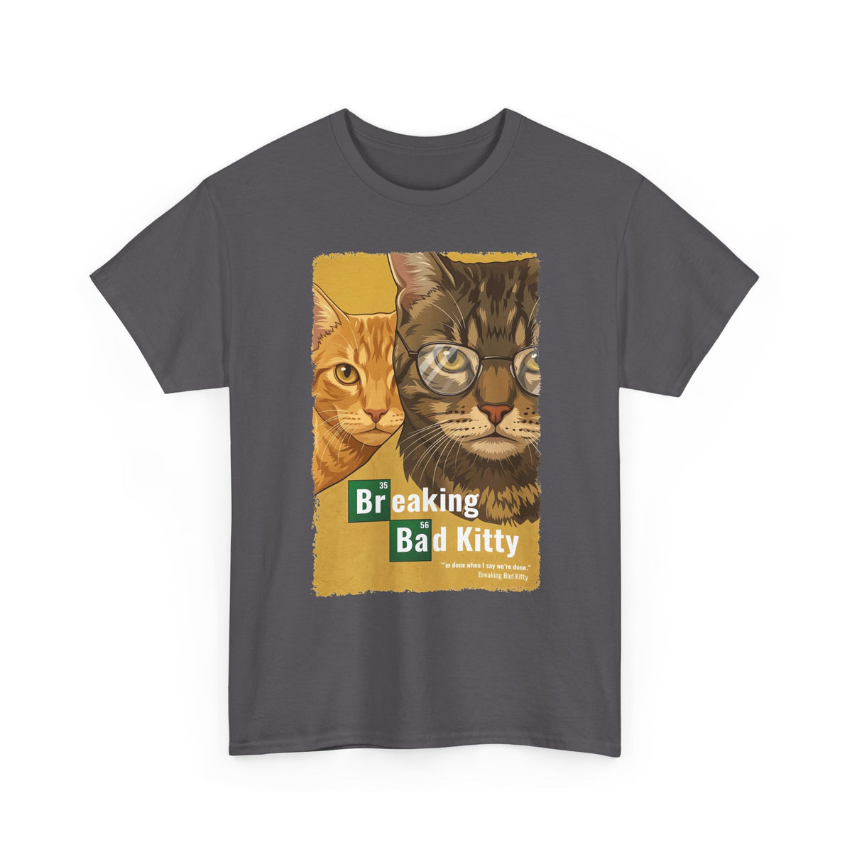 Breaking Bad Kitty T-Shirt — Funny Cat TV Parody Tee