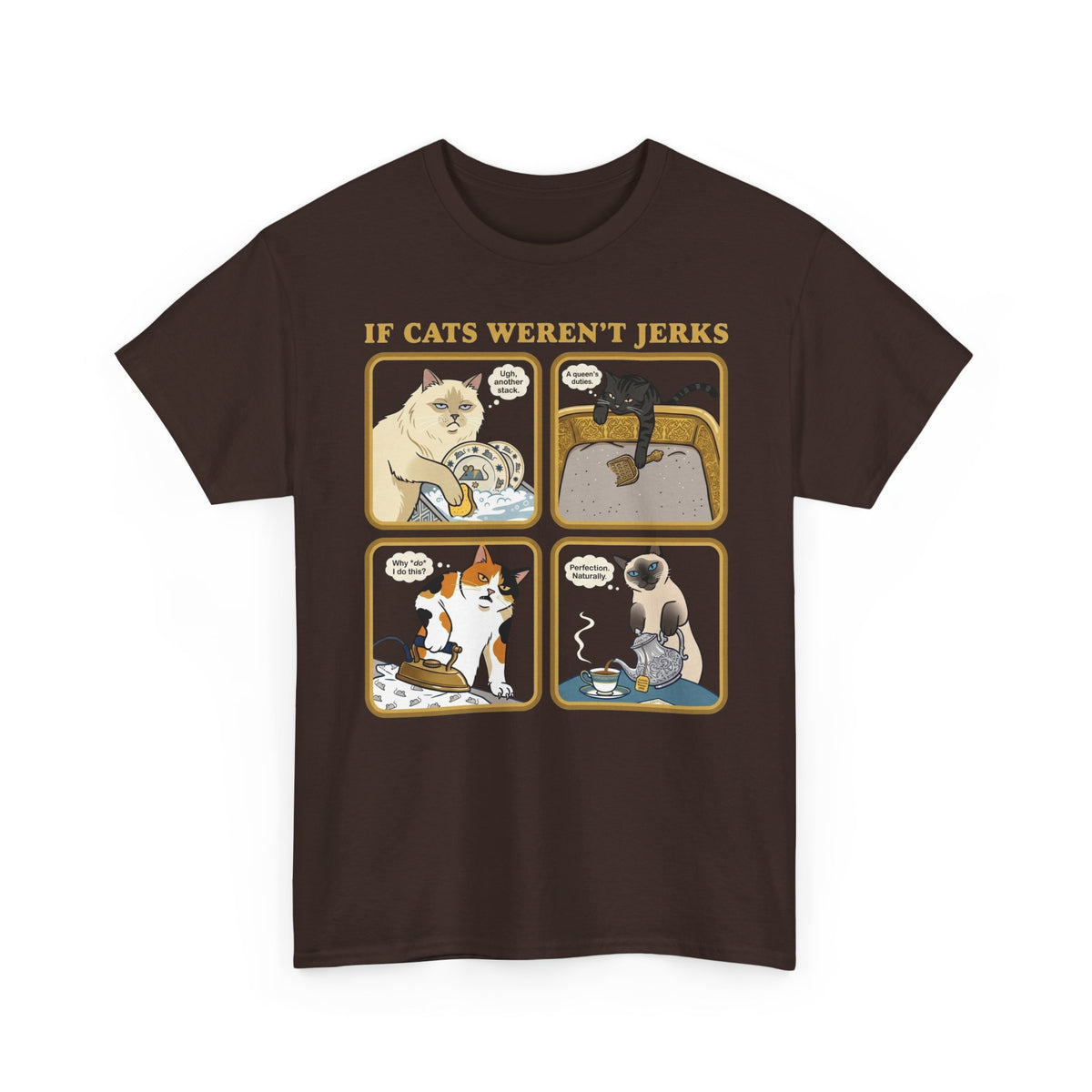 If Cats Weren't Jerks T-Shirt — Funny Cat Lover Tee