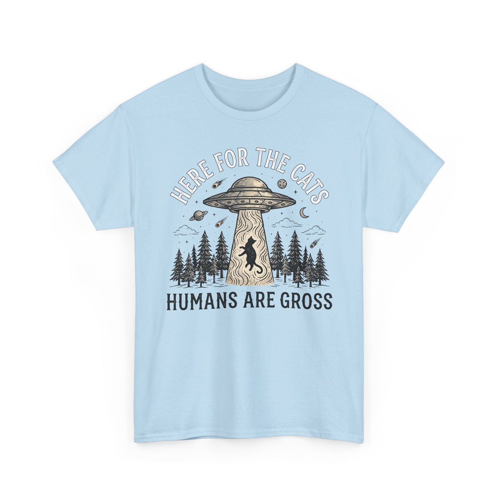 Here For The Cat Tee — 'Humans Are Gross' Cat Lover T-Shirt
