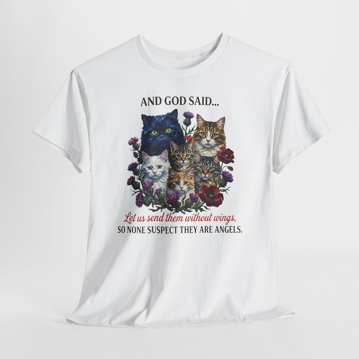 Cat T-Shirt - And God Said Cat Shirt Cats Without Wings