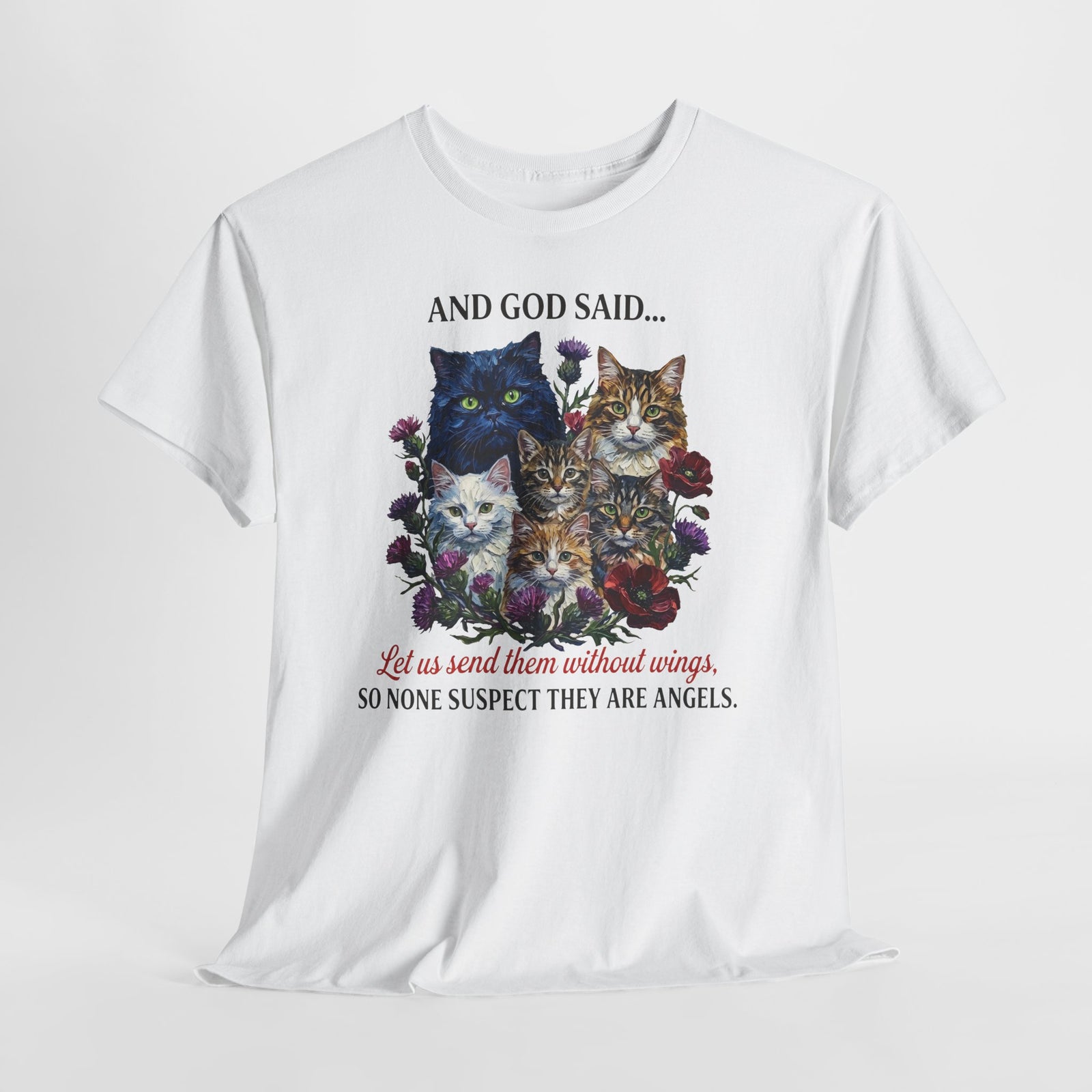 Cat T-Shirt - And God Said Cat Shirt Cats Without Wings