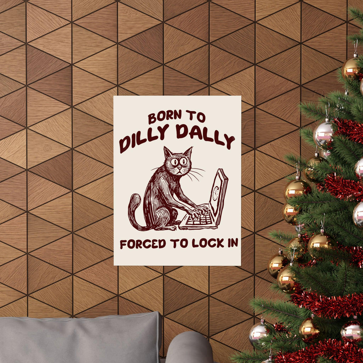 Born to Dilly Dally Poster Funny Slogan Casual T‑Poster