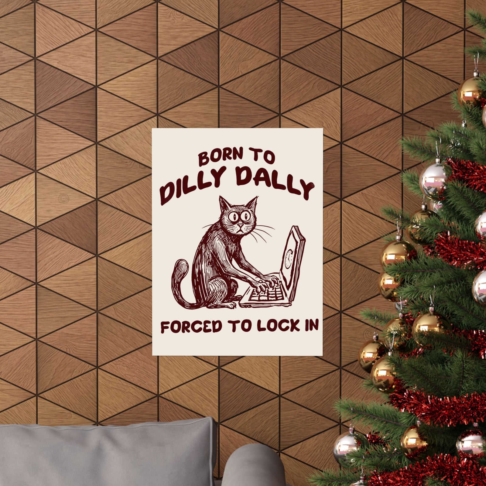 Born to Dilly Dally Poster Funny Slogan Casual T‑Poster