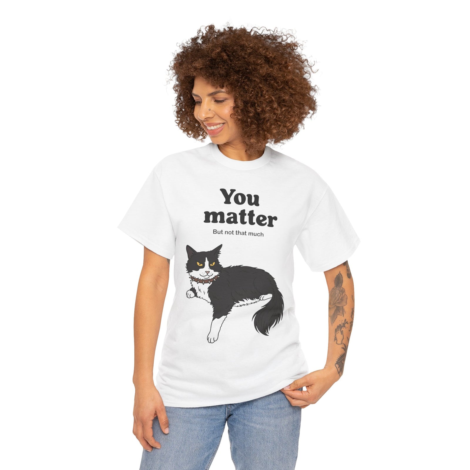 You Matter But Not That Much T-Shirt — Funny Sarcastic Tuxedo Cat Graphic Tee