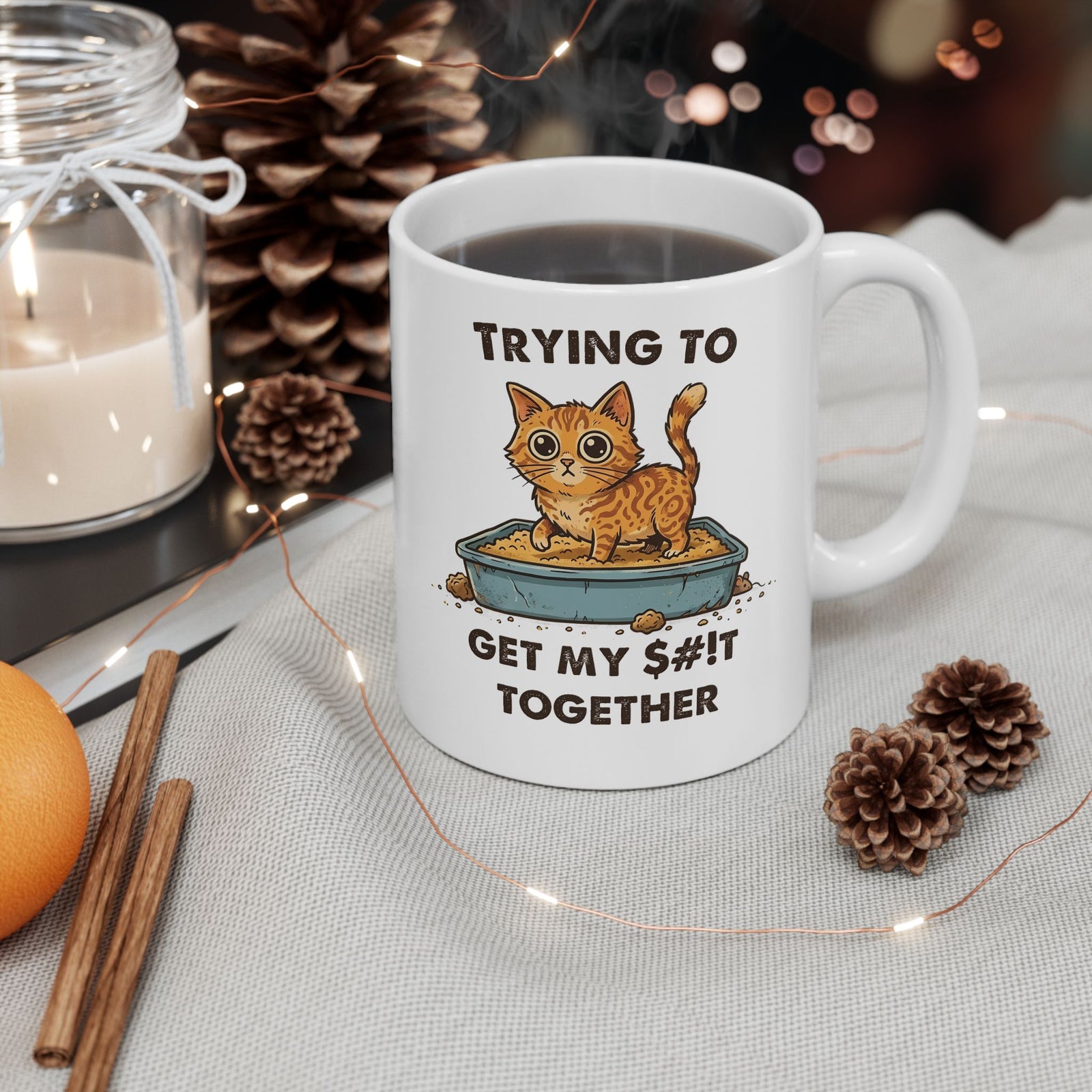 Funny Cat 'Trying To Get My Sh!t Together' Ceramic Mug