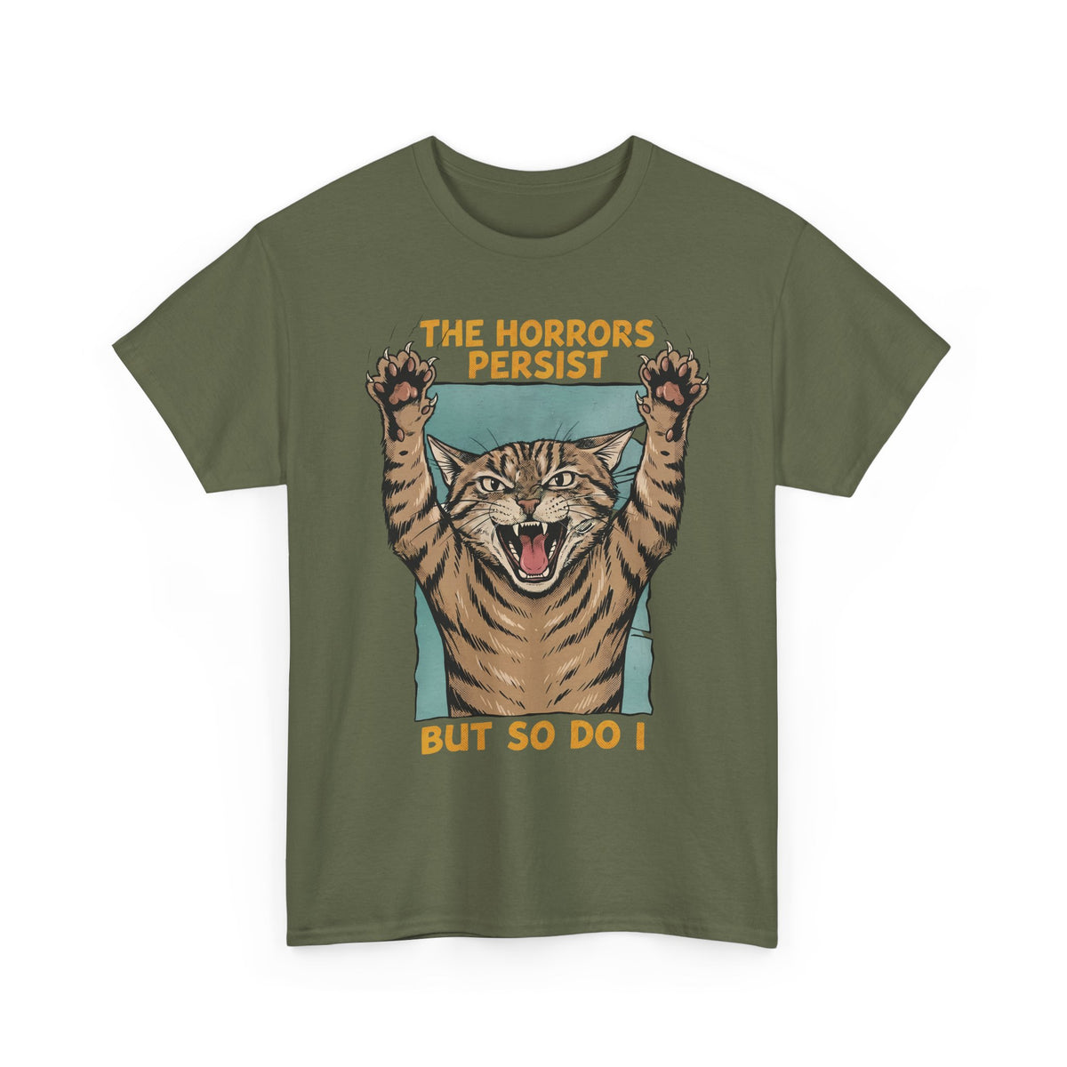 "The Horrors Persist But So Do I" Funny Screaming Cat T-Shirt