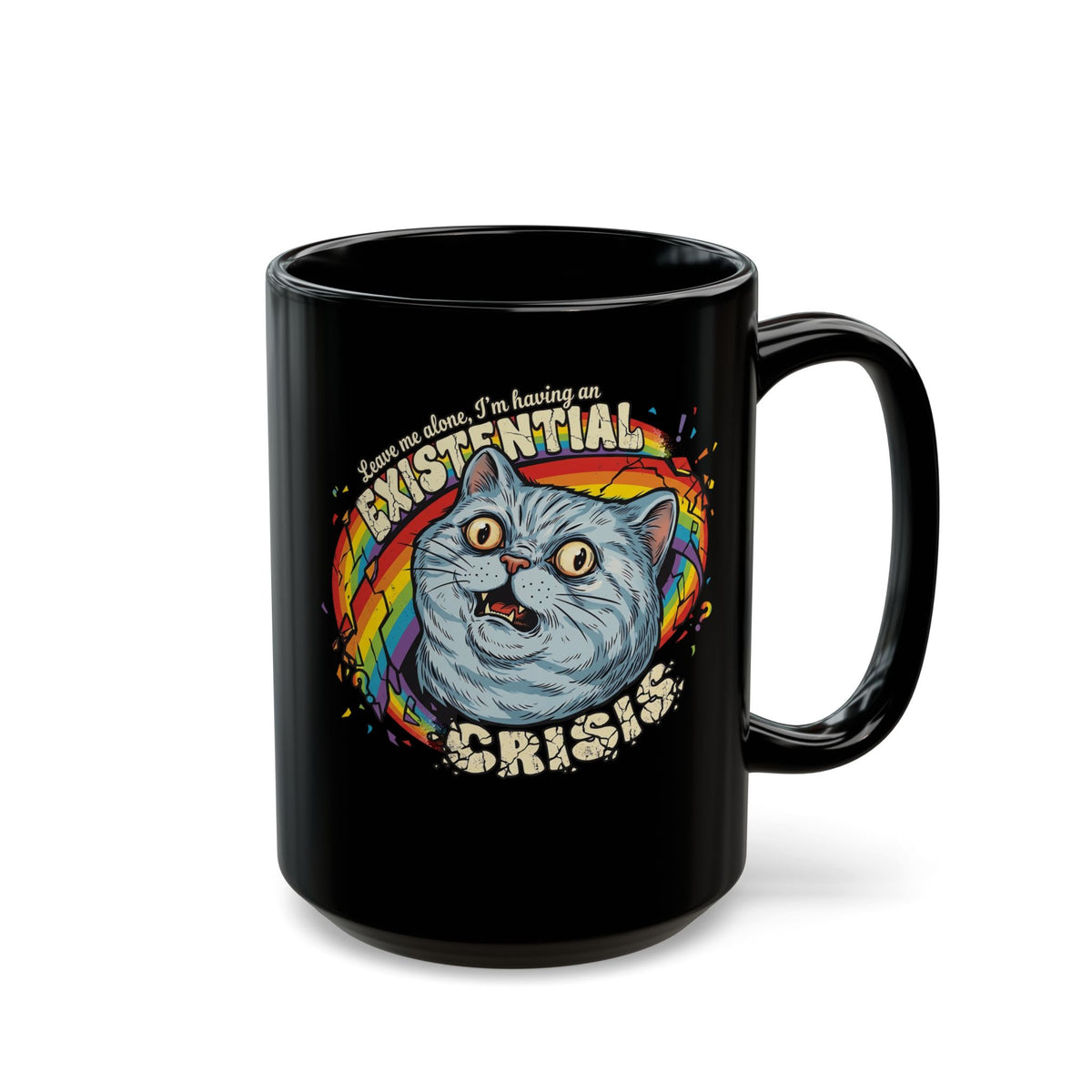 Funny Cat T‑Mug — "Leave Me Alone, I'm Having an EXISTENTIAL CRISIS"