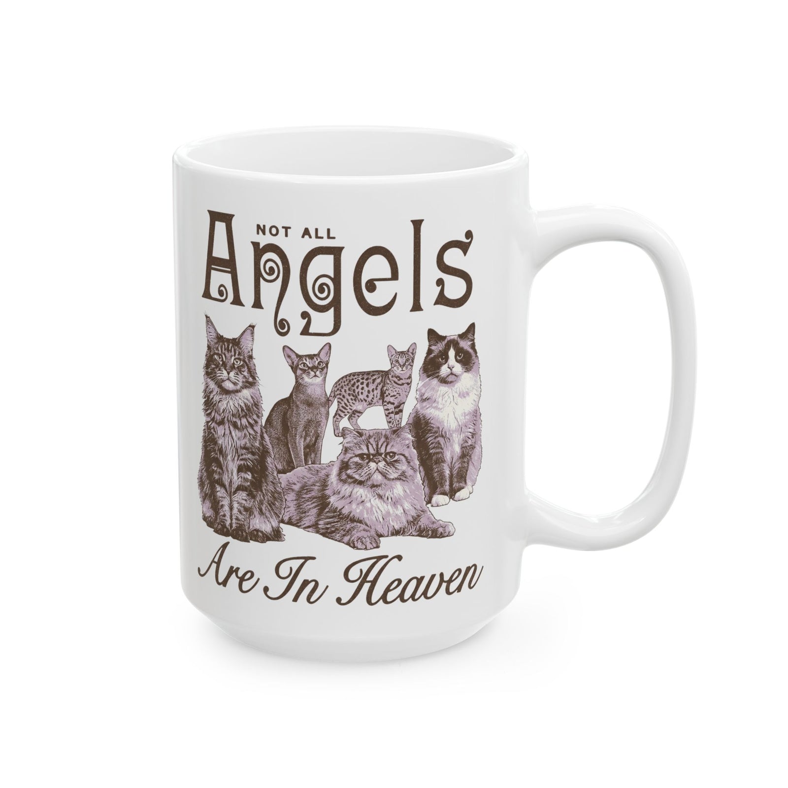 Not All Angels Are In Heaven Ceramic Mug — Cat Lovers Memorial Mug