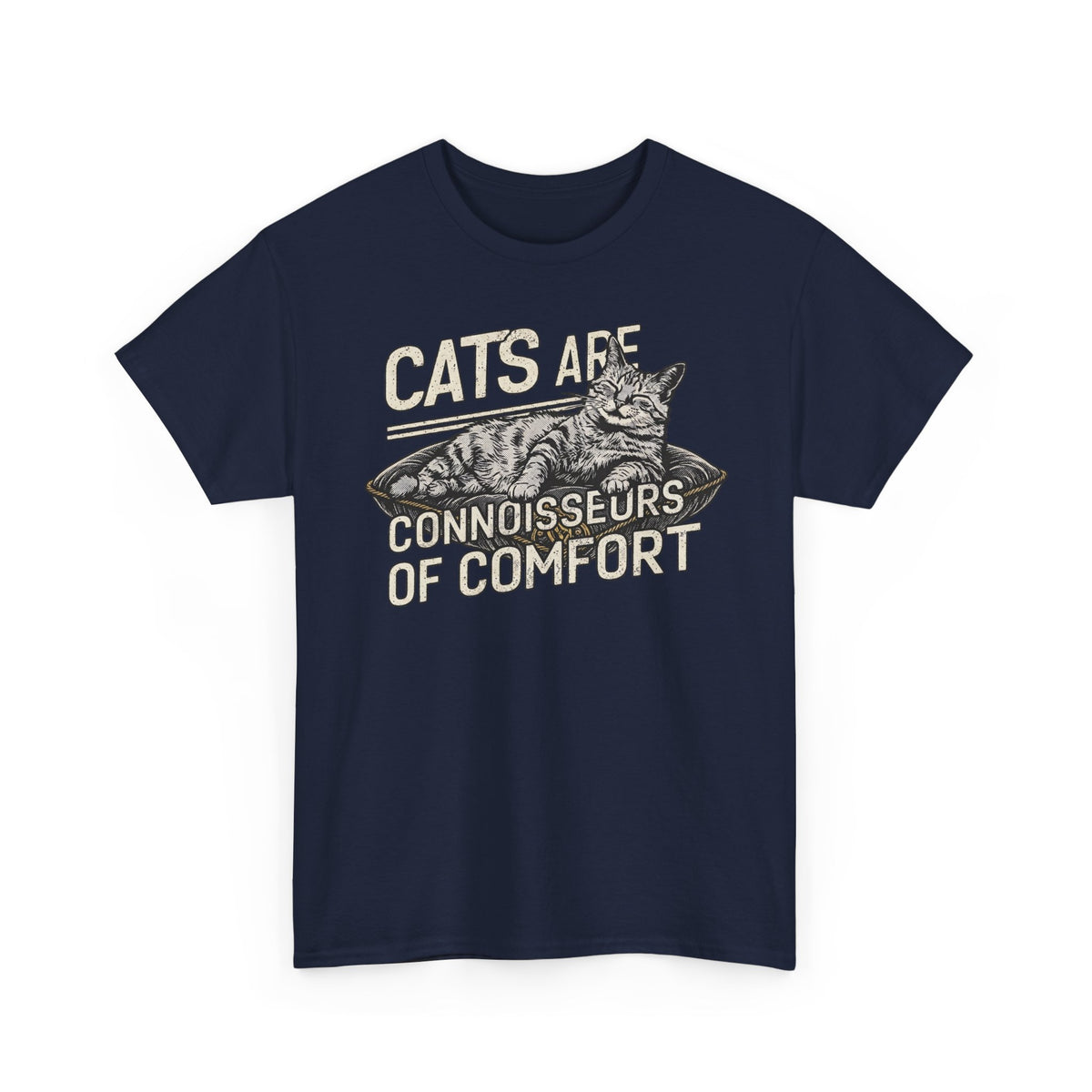Cats Are Connoisseurs of Comfort T-Shirt
