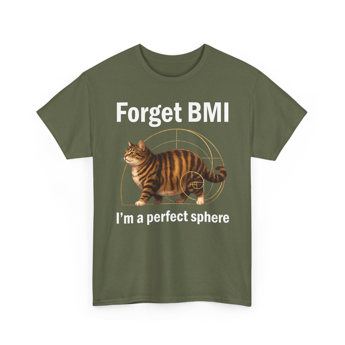 "Forget BMI I'm A Perfect Sphere" Funny Chonk Cat T-Shirt