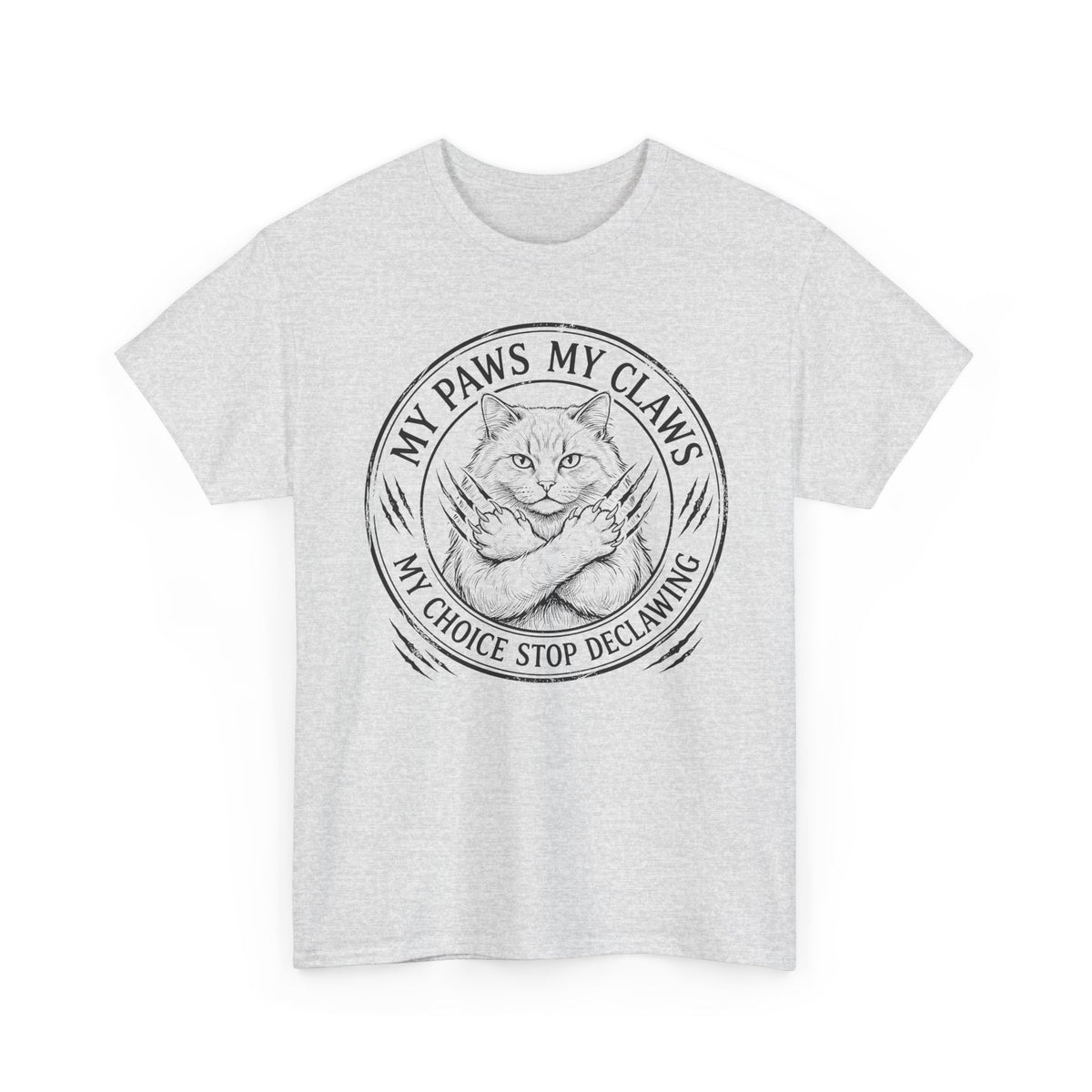 Cat Pride T-Shirt — “My Paws My Claws, My Choice Stop Declawing” Graphic Tee