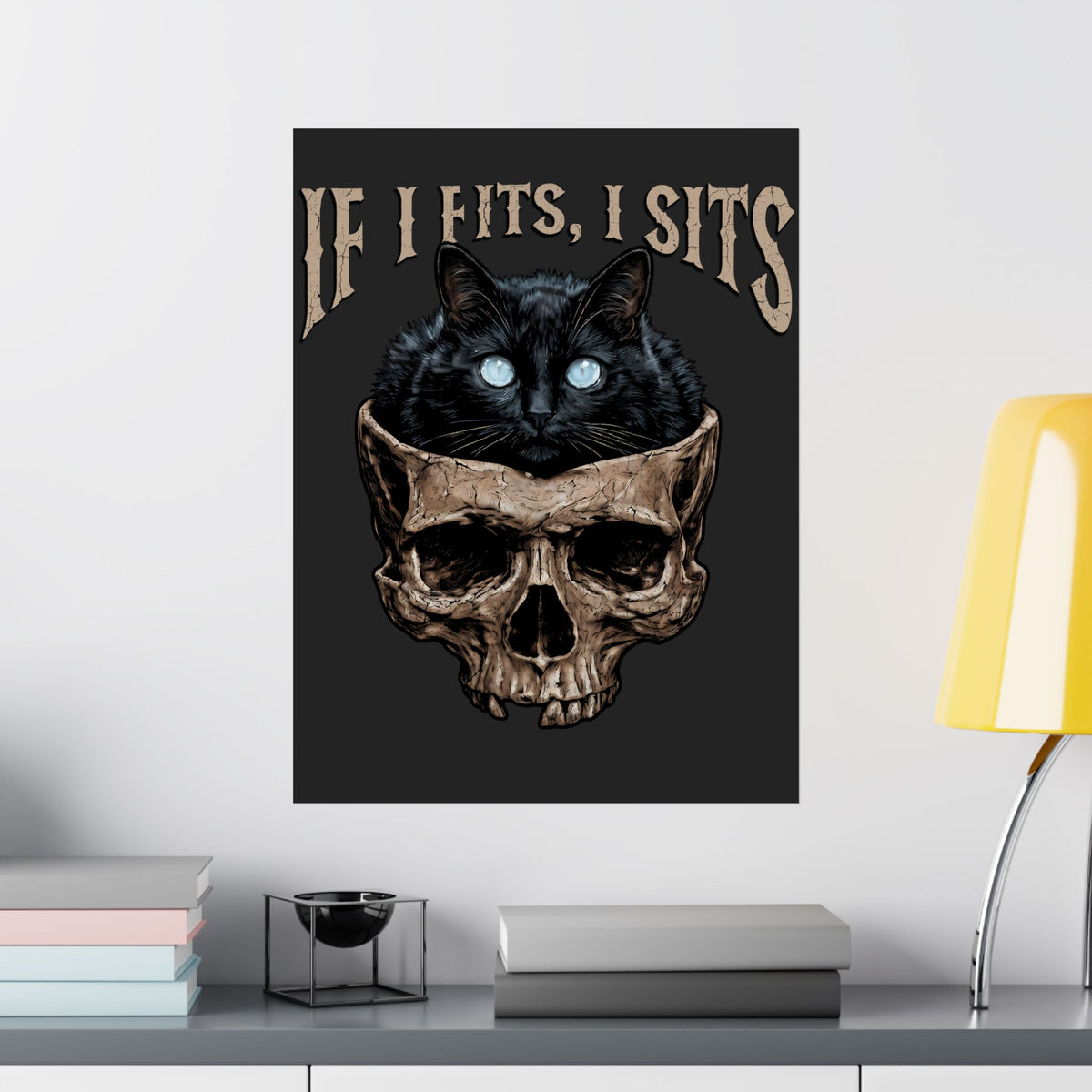 If I Fits I Sits Cat Poster — Funny Gothic Black Cat Skull Graphic