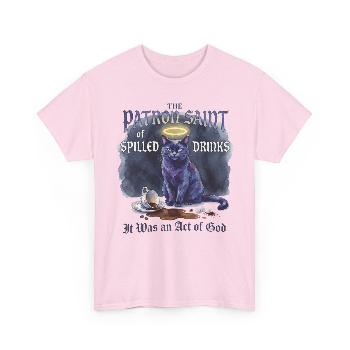 Saint of Spilled Drinks Cat T-Shirt — "It Was an Act of God" Humor Tee