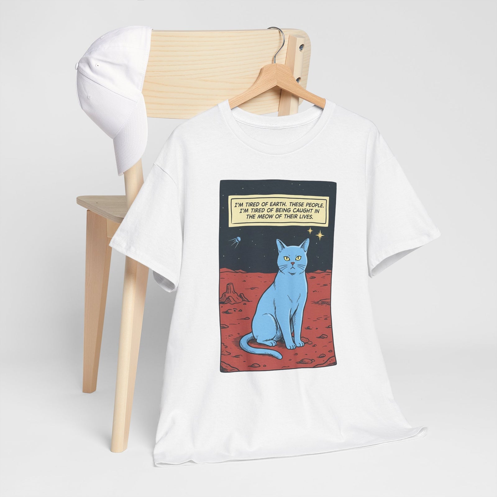Funny Space Cat T-Shirt — “I’m Tired of Earth” Sarcastic Cat Lover Tee