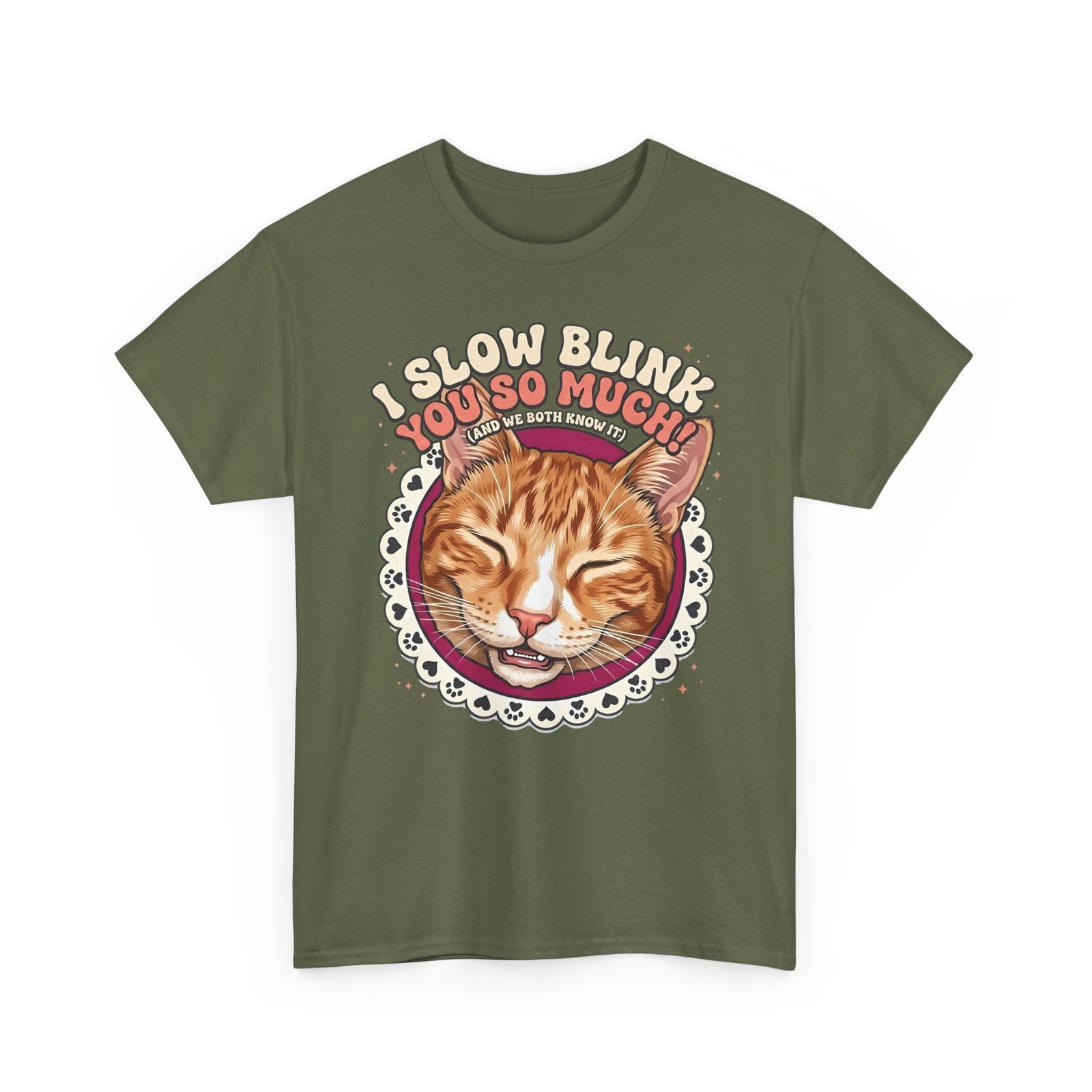 I Slow Blink You So Much Cat Lover T-Shirt