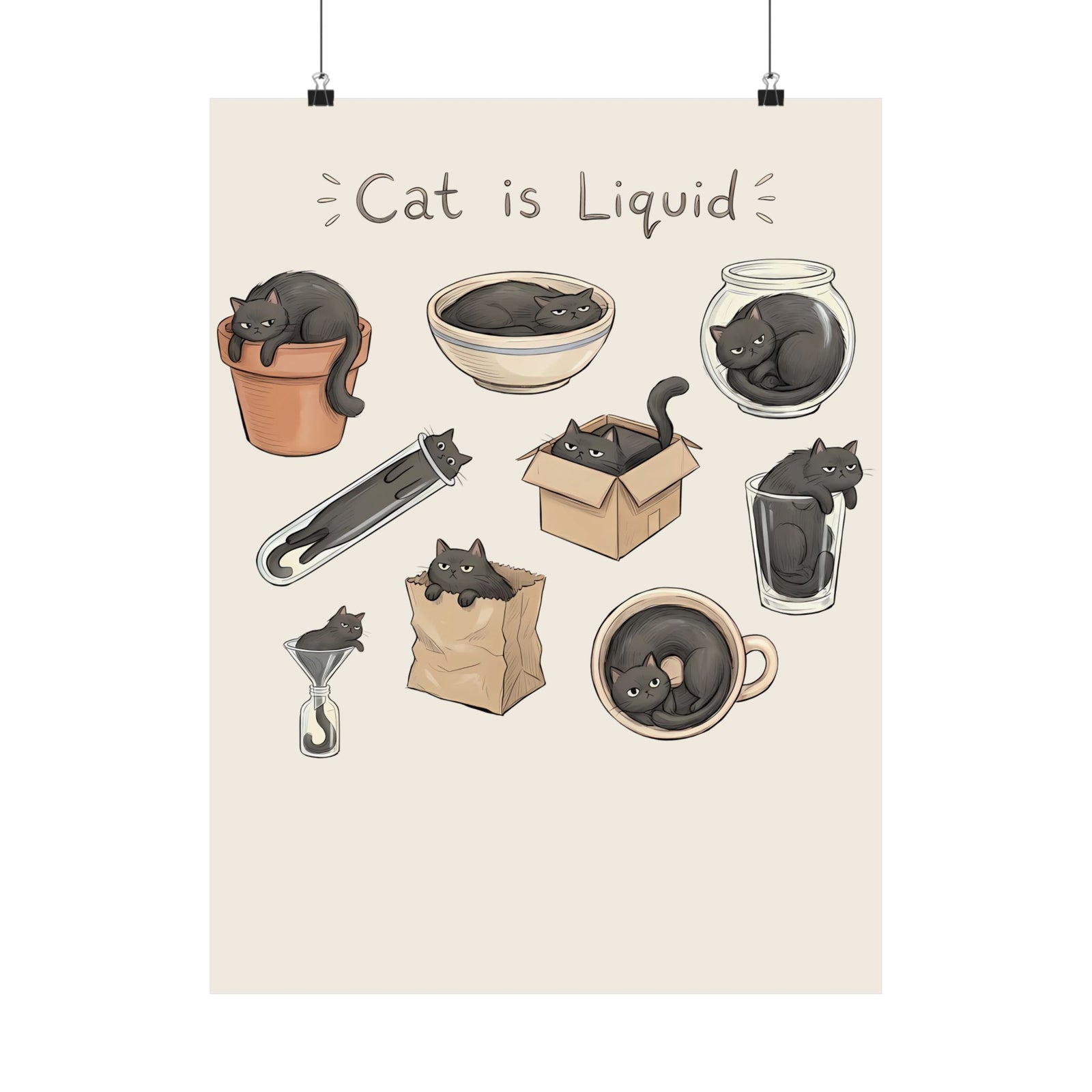 Cat Is Liquid Poster — Funny Cat Meme Poster for Cat Lovers