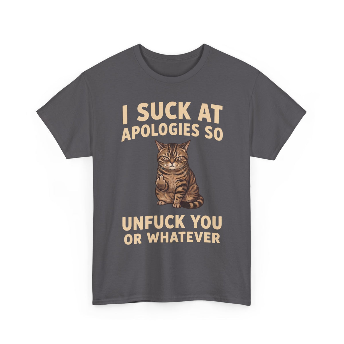 I Suck At Apologies So Unfuck You Or Whatever T-Shirt — Funny Grumpy Cat Middle Finger Tee