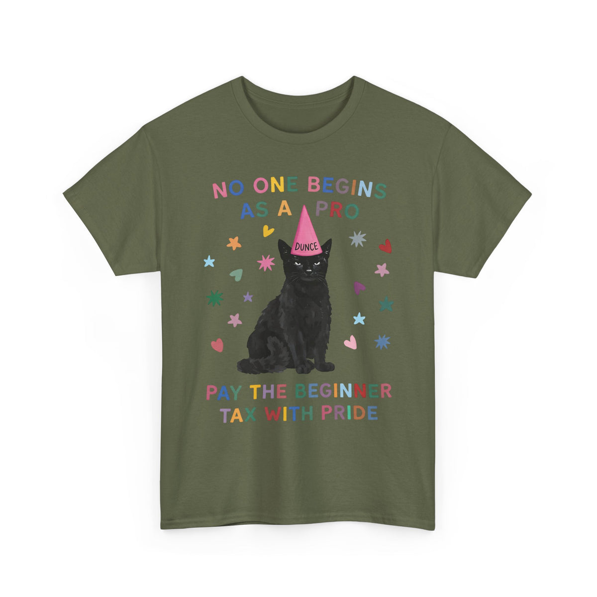 No One Begins As A Pro T-Shirt — Funny Black Cat Dunce Hat Beginner Tax Tee