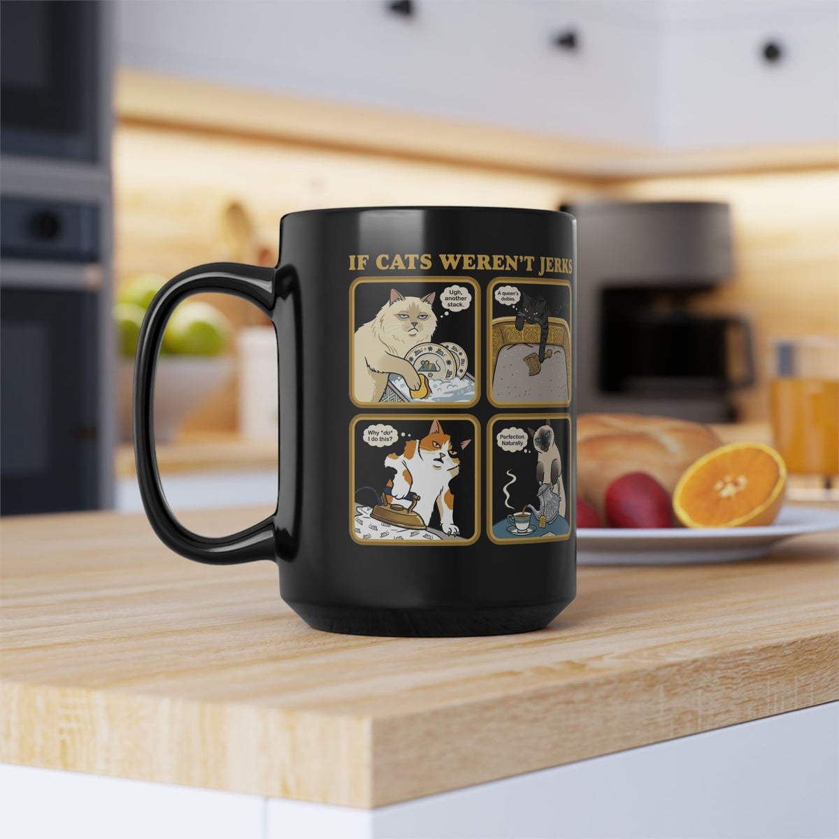 If Cats Weren't Jerks Black Mug — Funny Cat Lover Mug