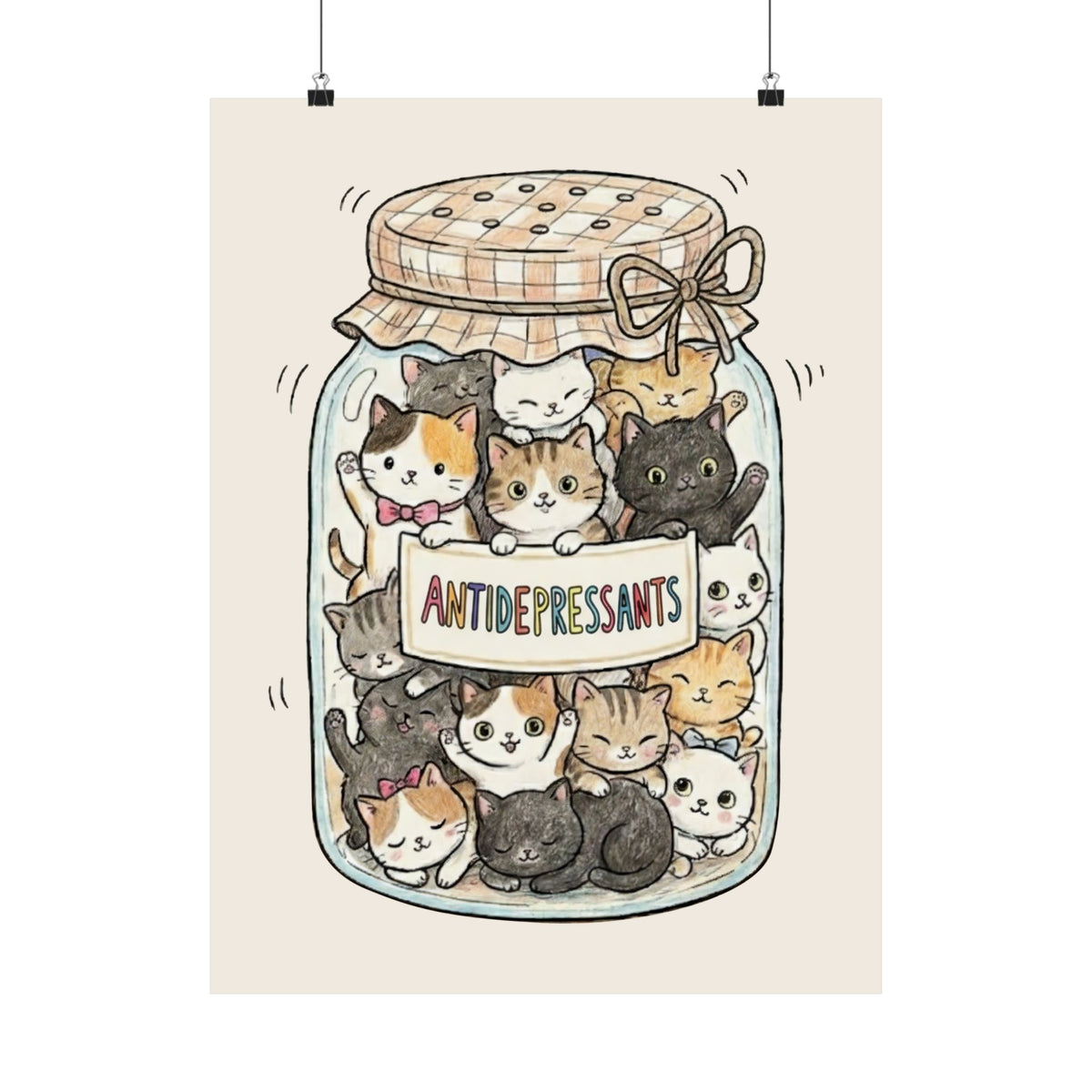 Cats Are My Antidepressants Poster — Funny Cat Lover Poster