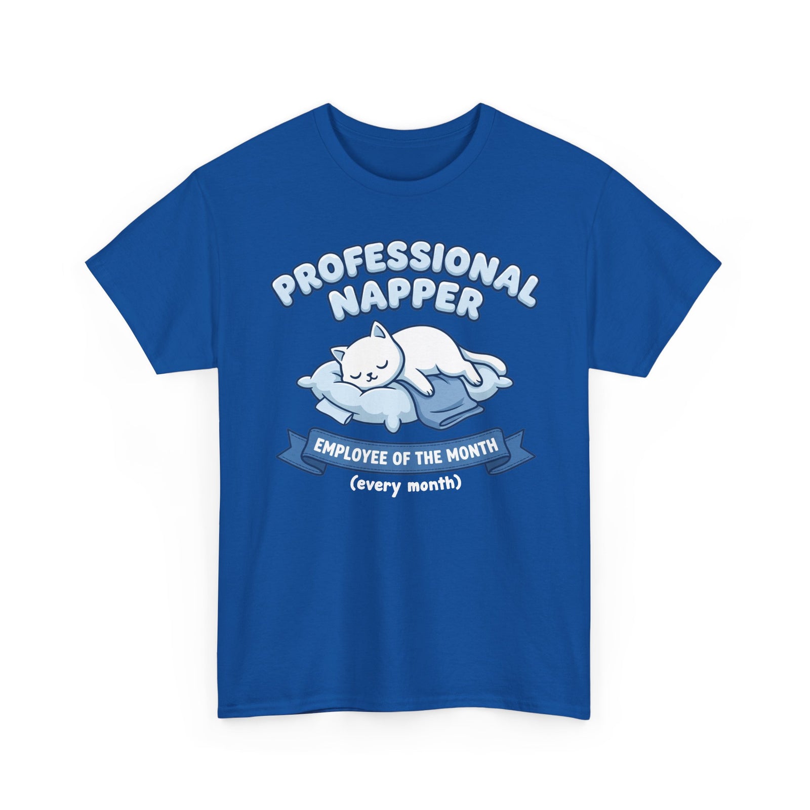 Professional Napper T‑Shirt — "Employee of the Month (Every Month)" Cat Tee