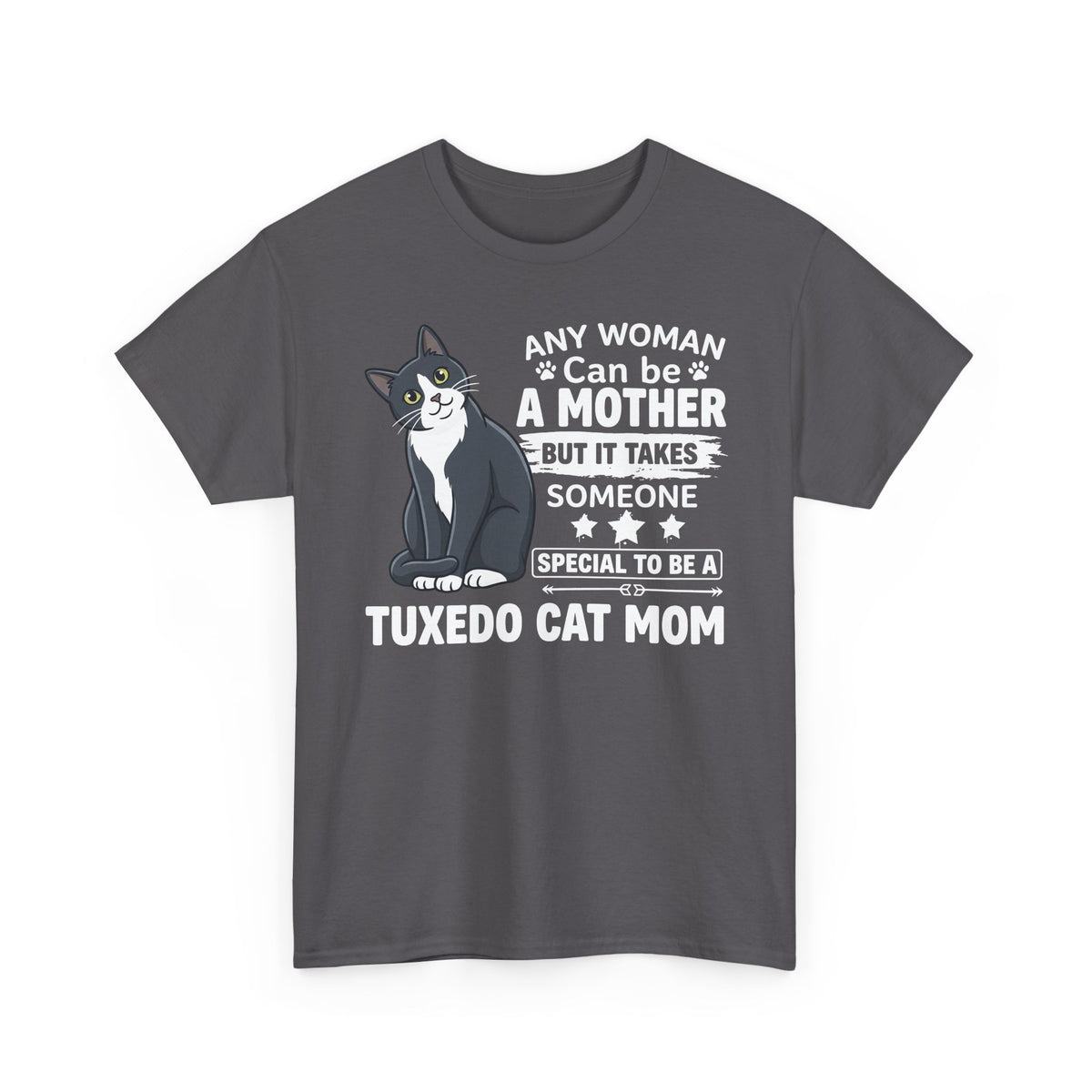 Tuxedo Cat Mom Tee — "Any Woman Can Be A Mother" Cat Mom Shirt