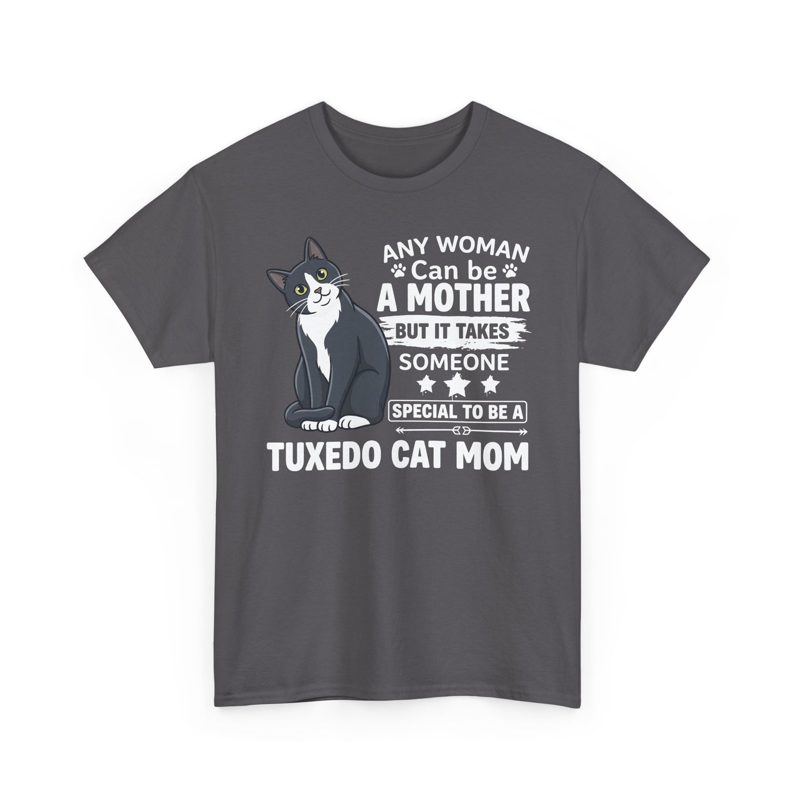 Tuxedo Cat Mom Tee — "Any Woman Can Be A Mother" Cat Mom Shirt
