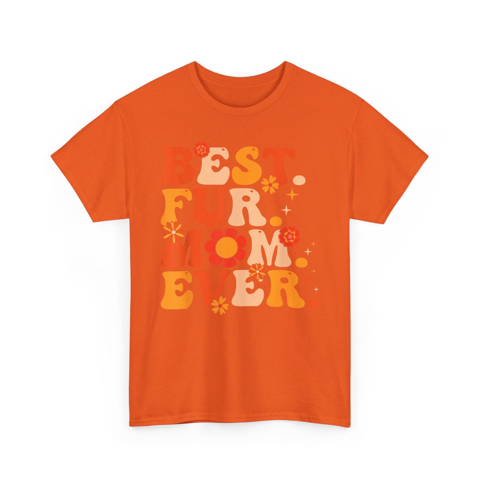 Best Fur Mom Ever T-Shirt — Pet Mom Tee for Dog & Cat Lovers