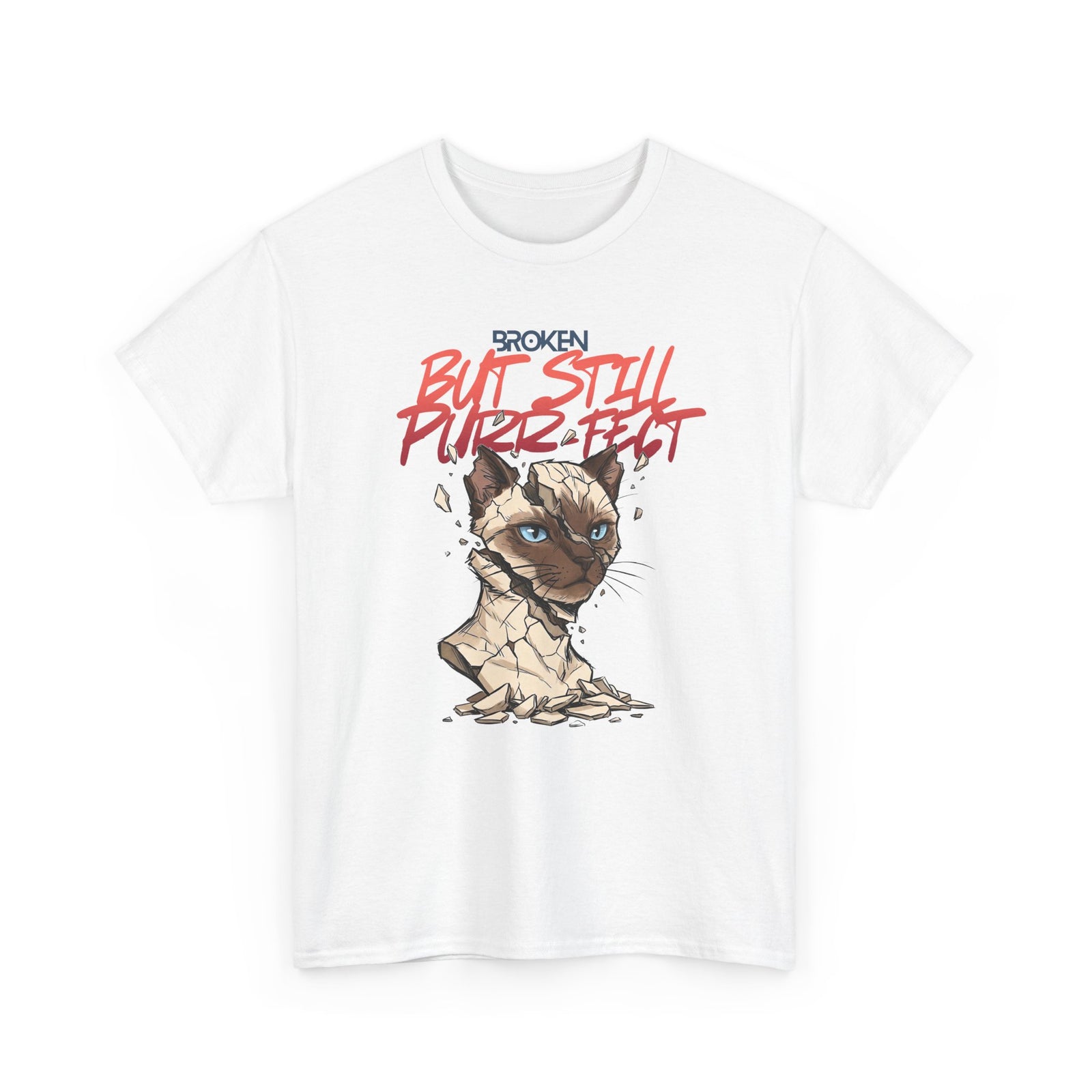 Funny Cat T-Shirt — "Broken But Still Purr-fect"
