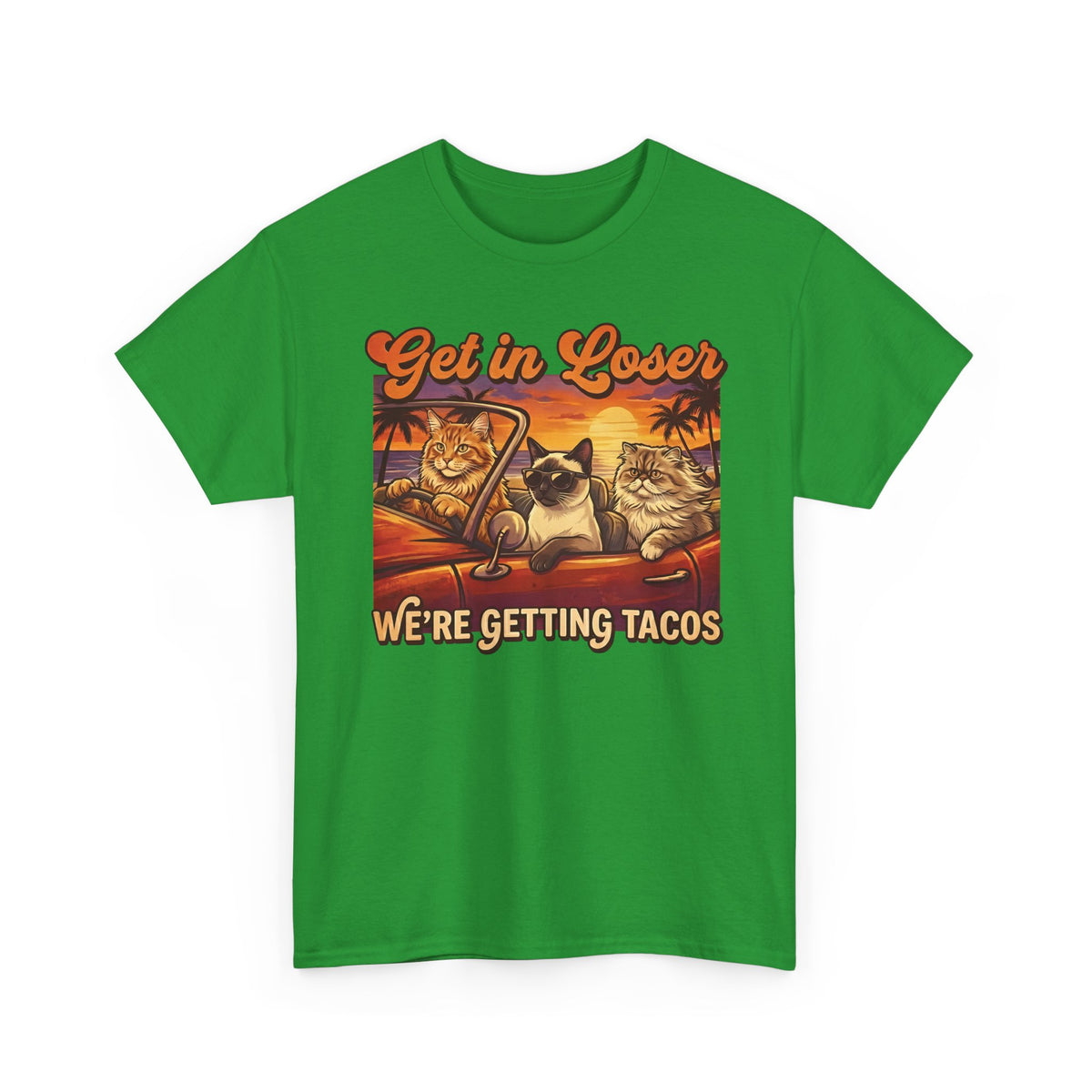 Get In Losers We're Getting Tacos Cats T-Shirt